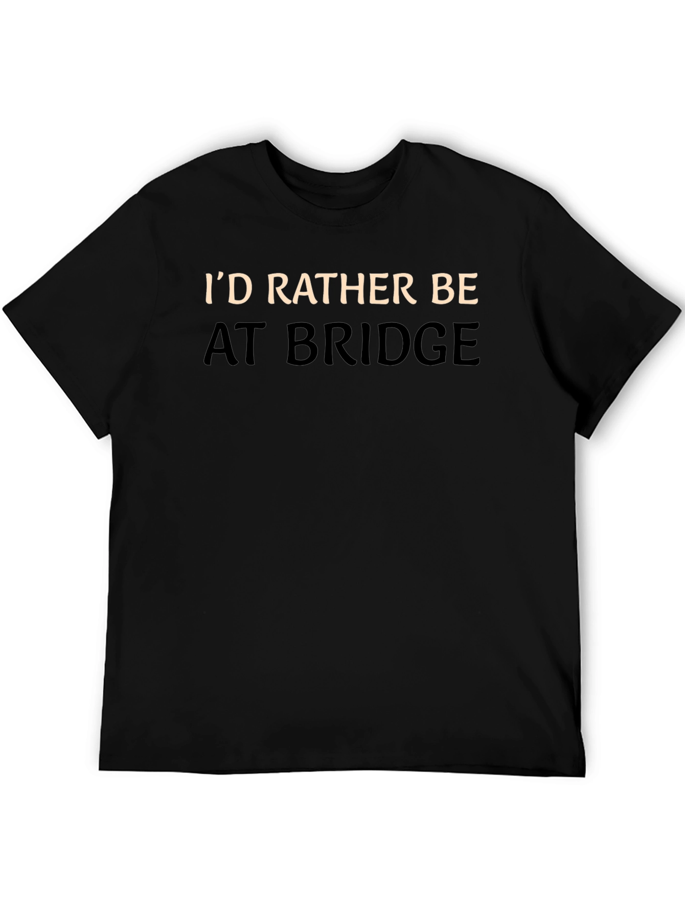 I'd Rather Be At Bridge T-Shirt - 5