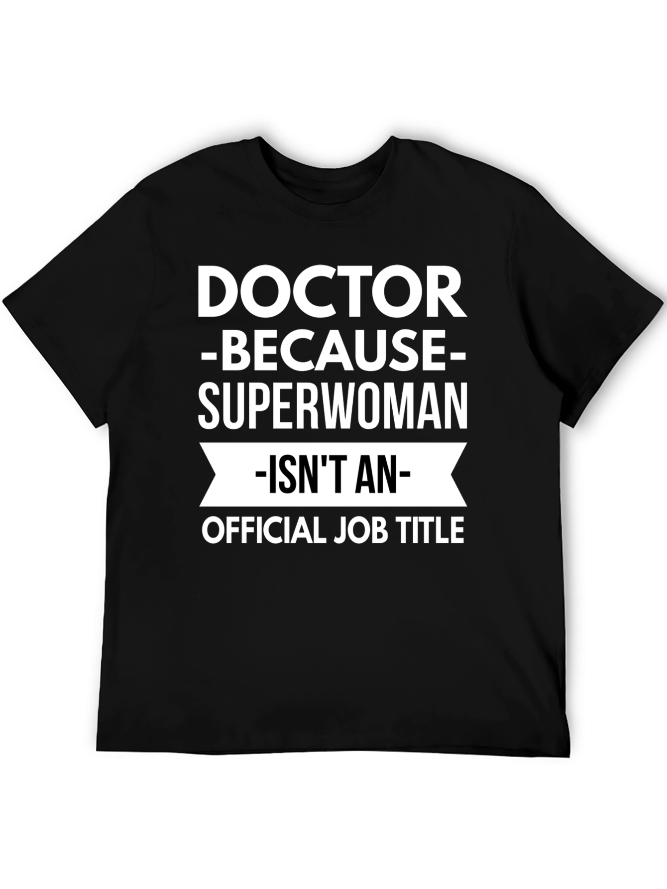 Black Doctor Superwoman Funny T-Shirt view 5