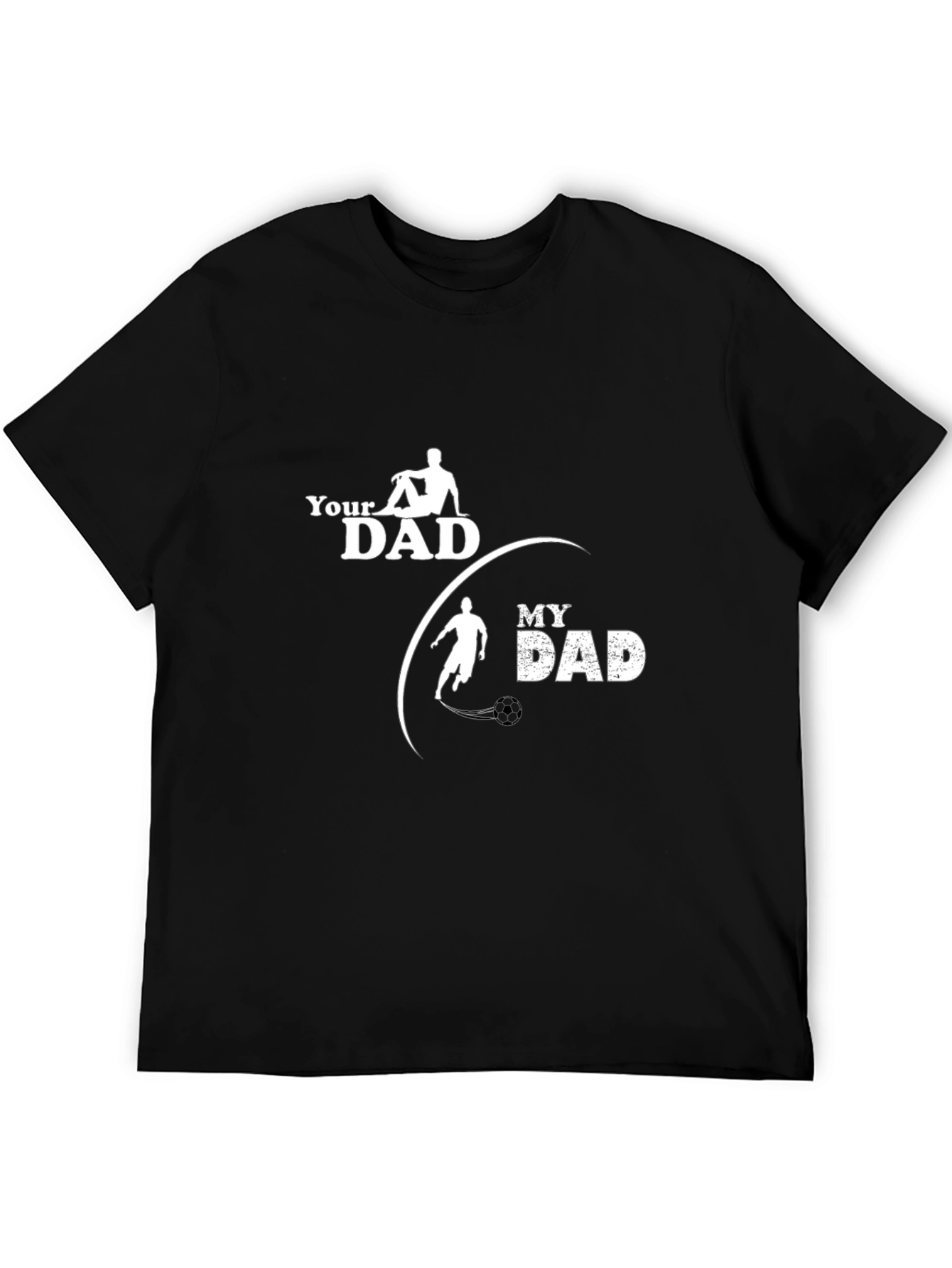 Black Your Dad My Dad Soccer T-Shirt view 5