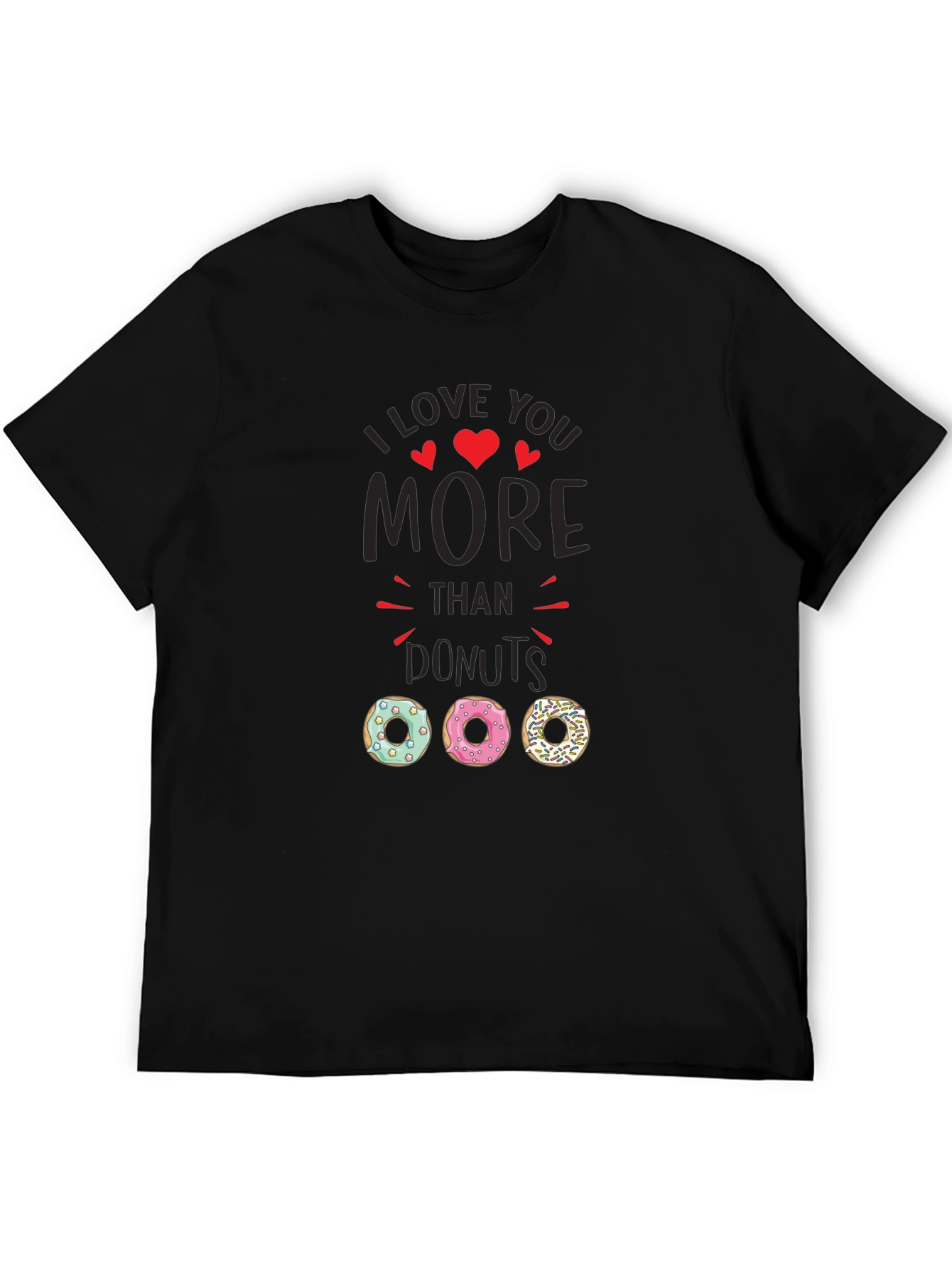 Black I Love You More Than Donuts Graphic T-Shirt view 5