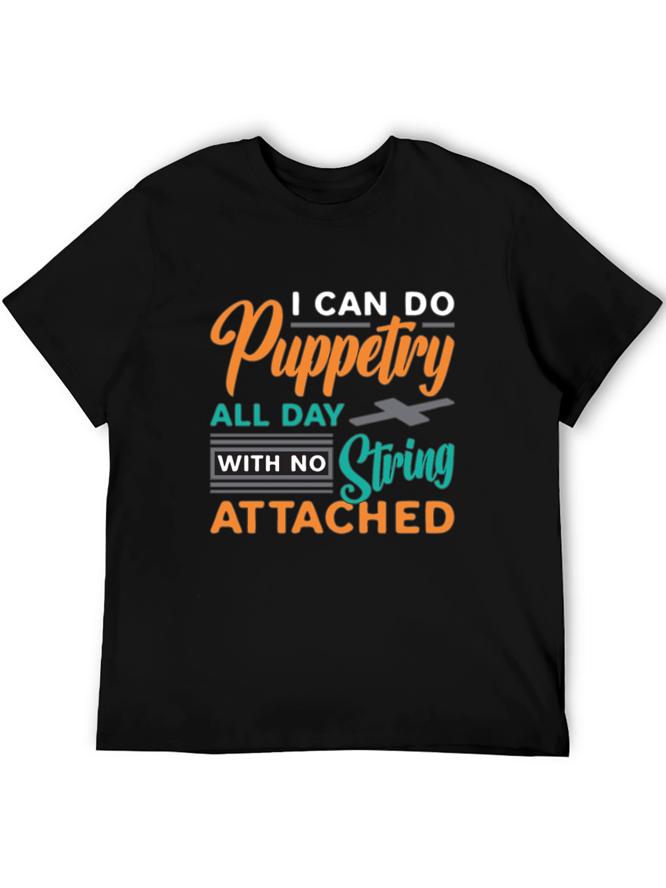 Black Puppetry T-Shirt: I Can Do Puppetry All Day view 5