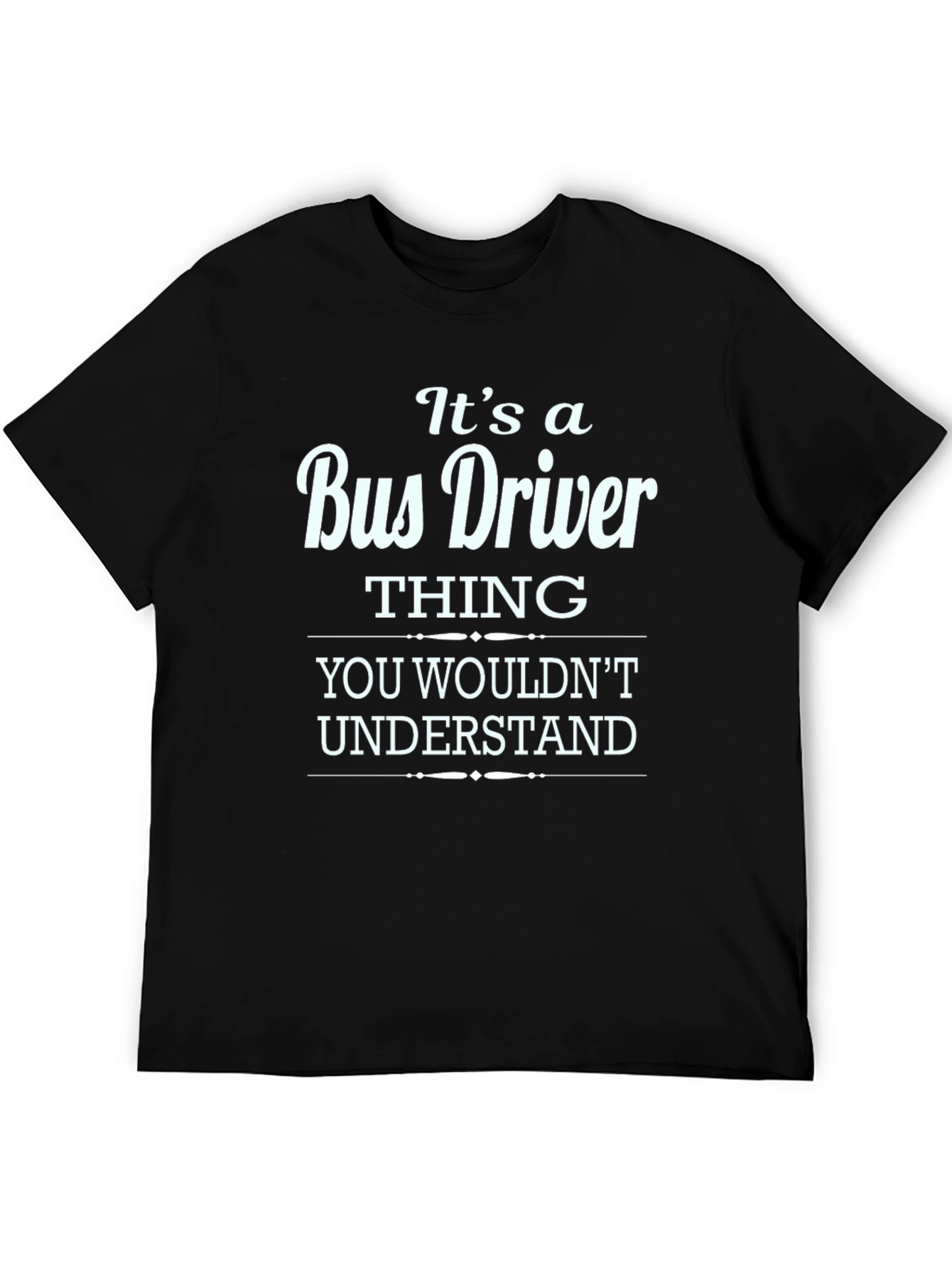 Black Bus Driver Thing T-Shirt - Funny Gift view 5