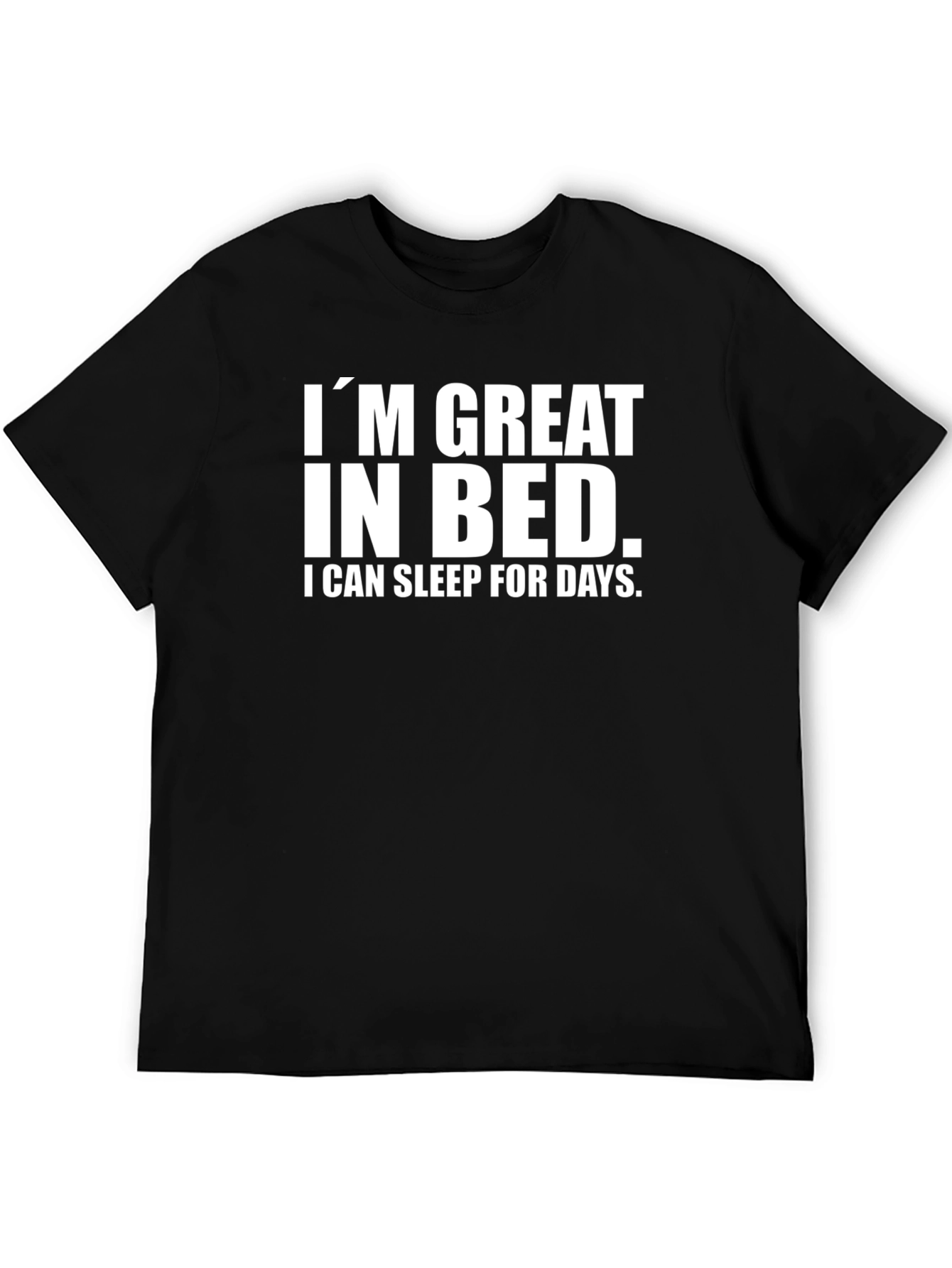 Black Funny Sarcastic T-Shirt - Great in Bed Sleeping view 5