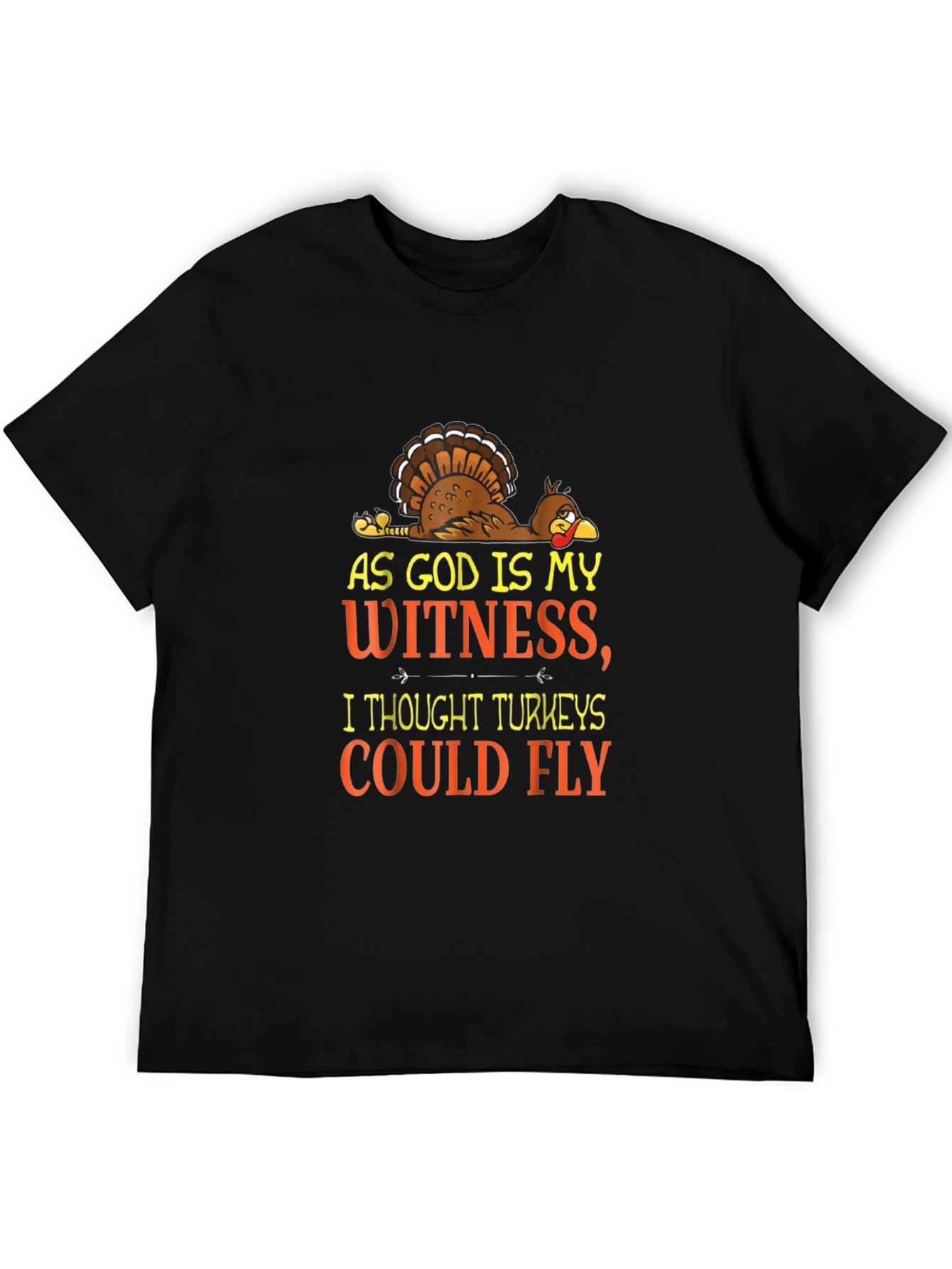 Black Funny Turkey T-Shirt: As God Is My Witness view 5