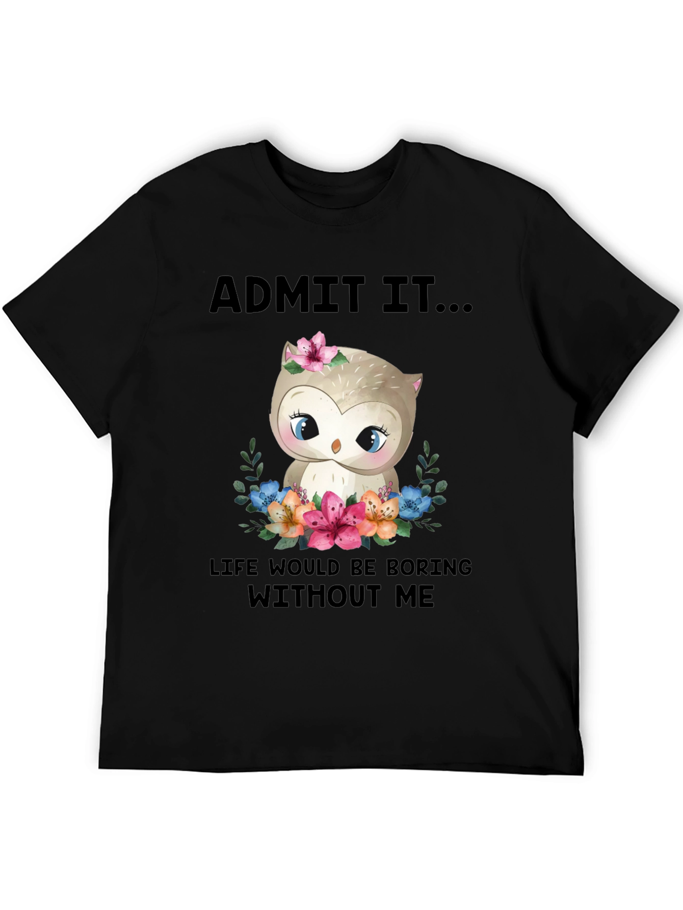 Black Cute Owl Graphic Tee - "Admit It..." view 5