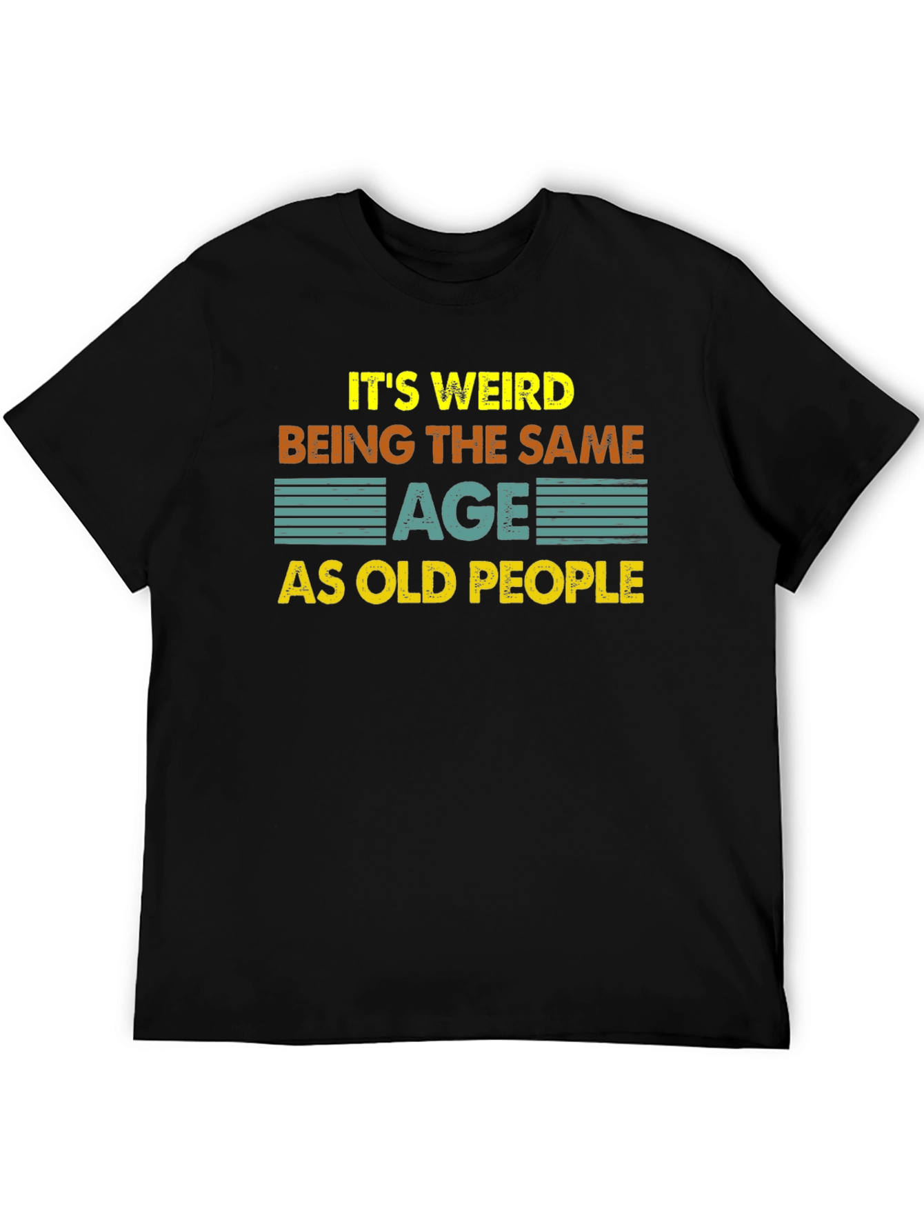 Black Funny "Same Age As Old People" Black T-Shirt view 5