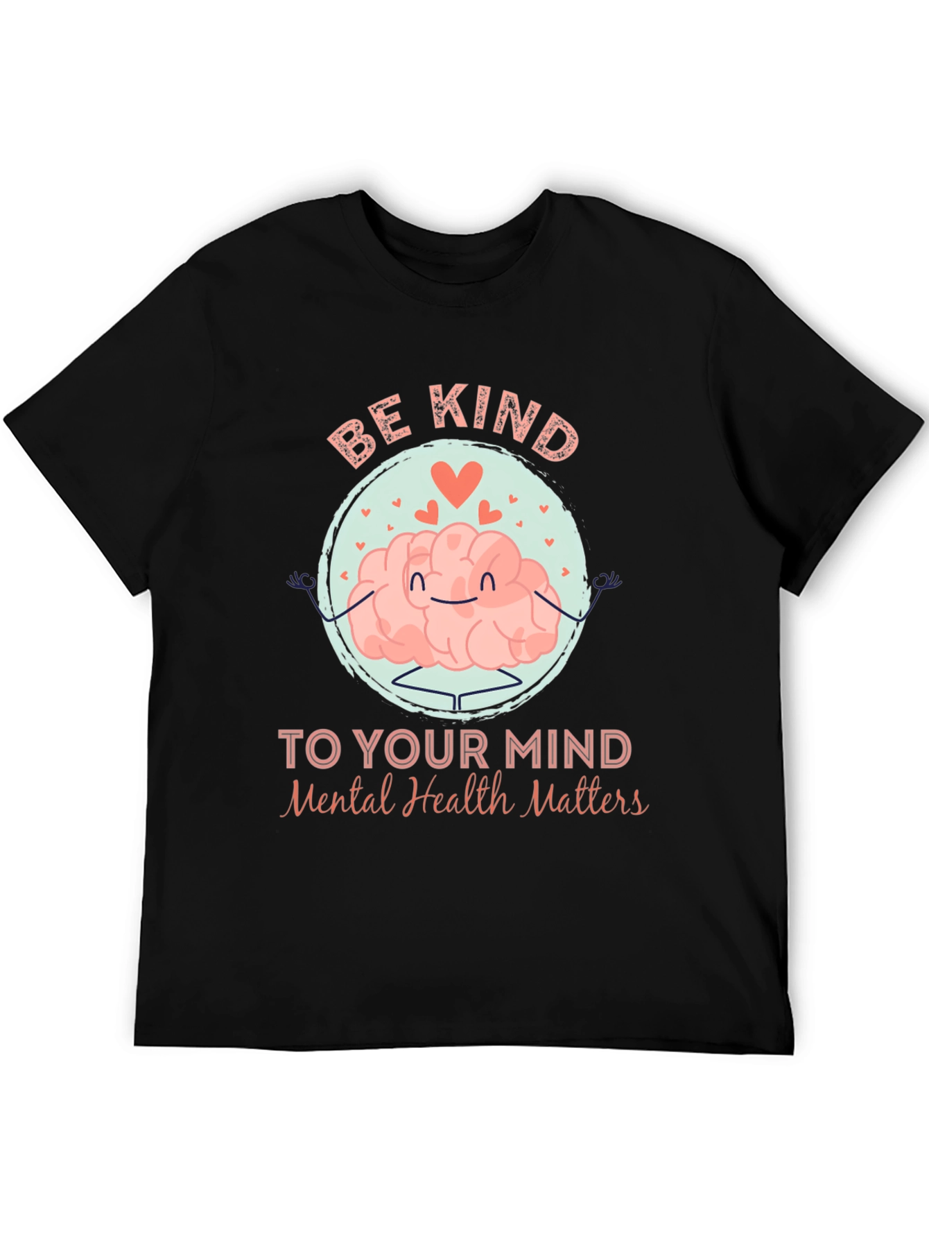 Black Be Kind to Your Mind T-Shirt - Mental Health Matters view 5