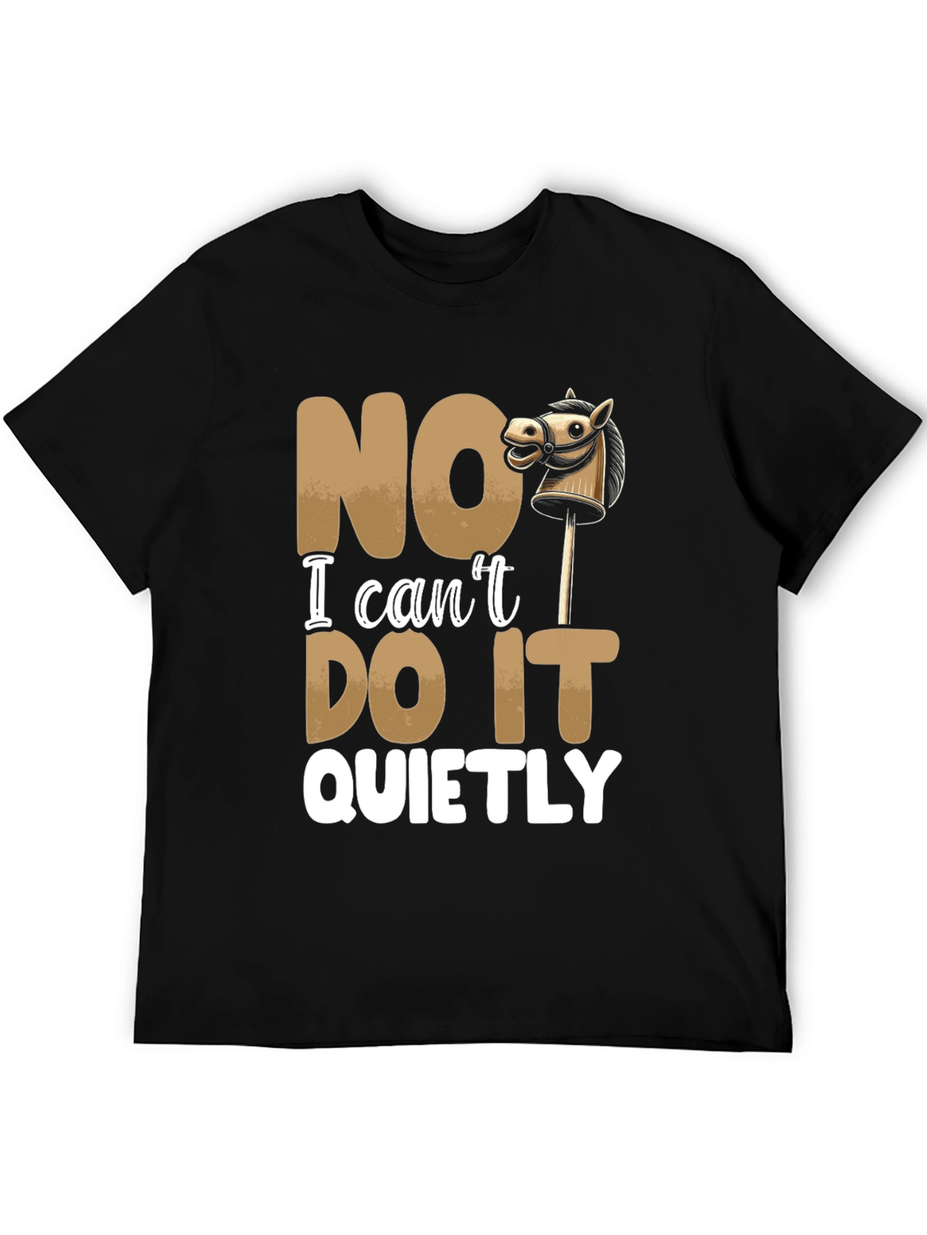 Black Funny "NO I Can't DO IT QUIETLY" T-Shirt view 5