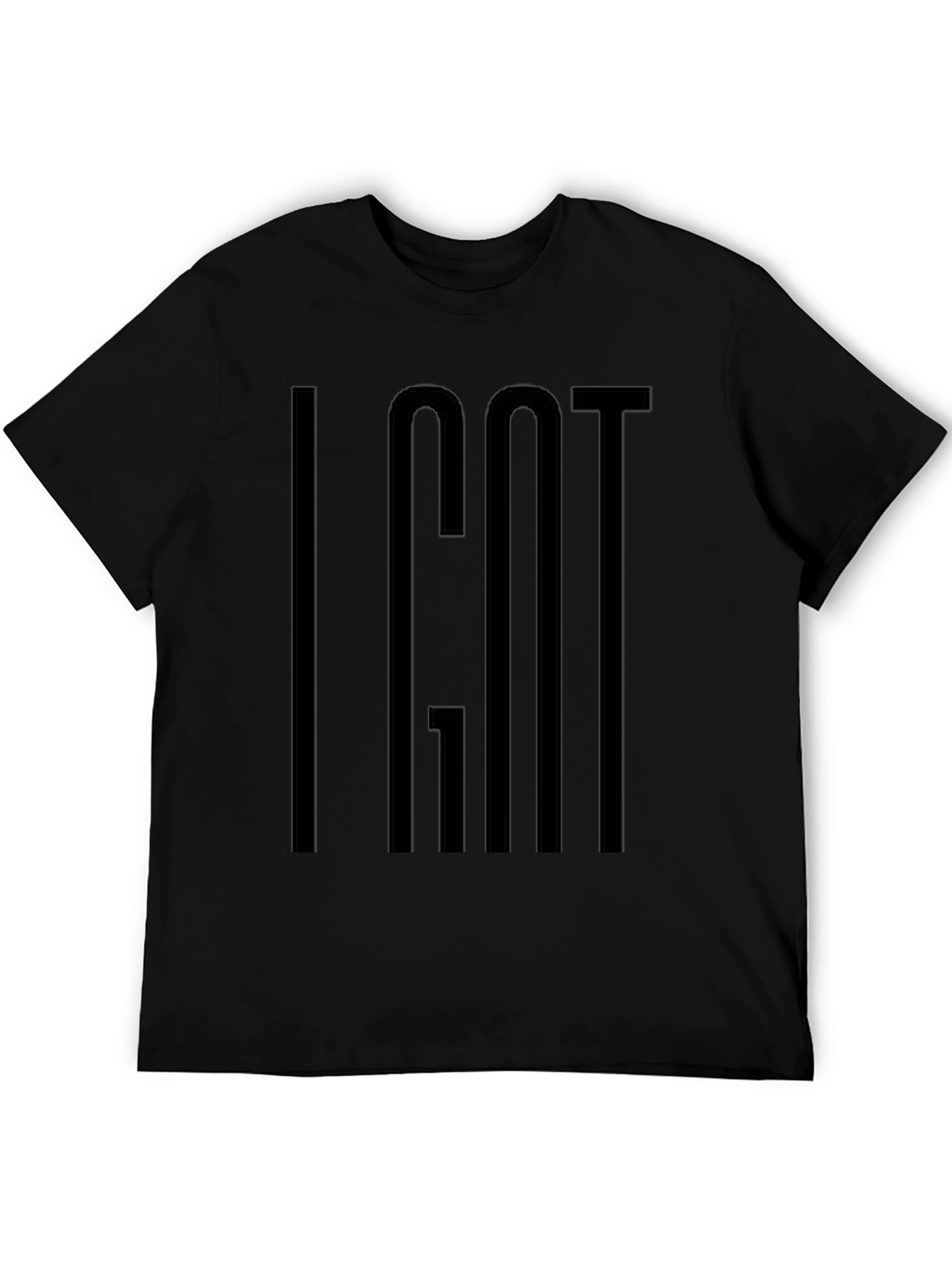 Black I Got T-Shirt Black Crew Neck Soft Cotton Casual Wear view 5