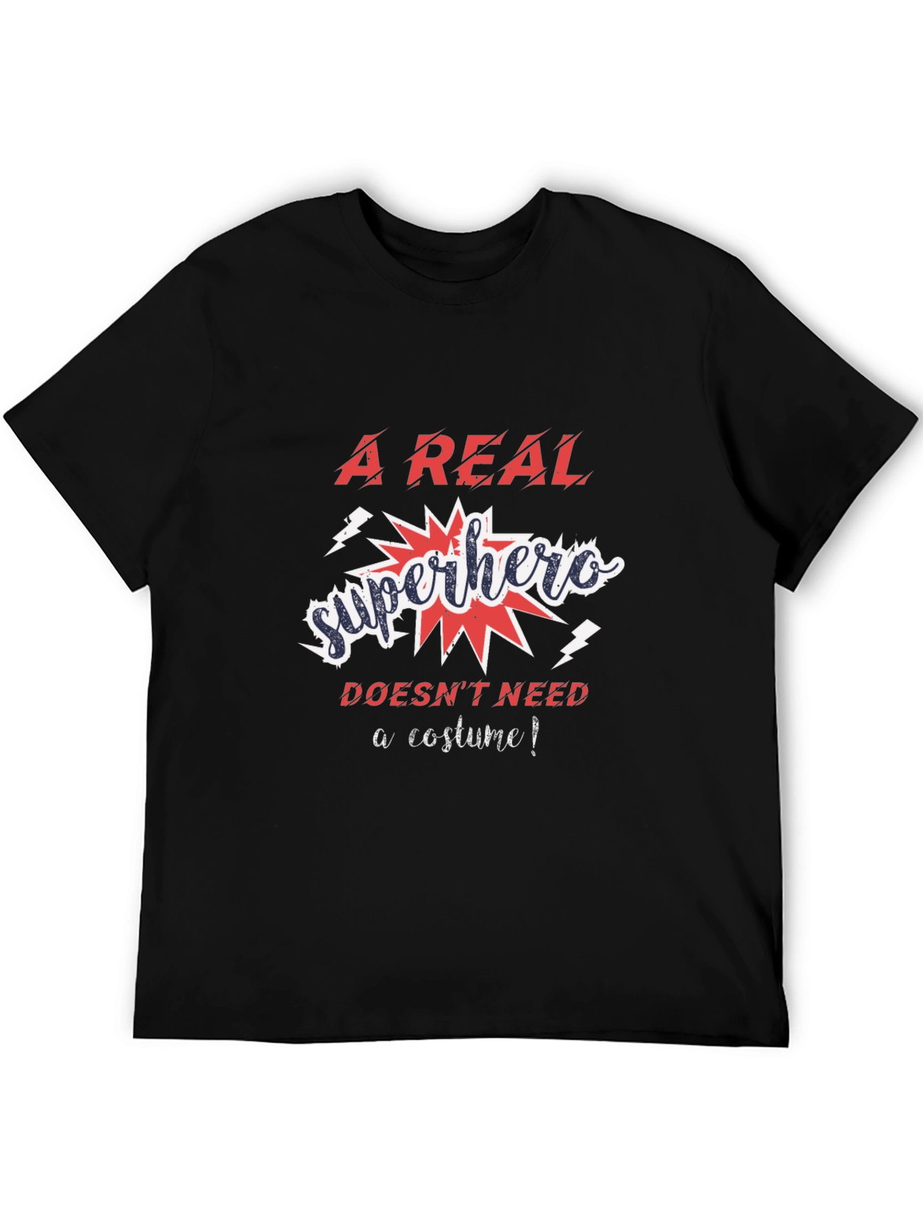 Black A Real Superhero T-Shirt - No Costume Needed! view 5