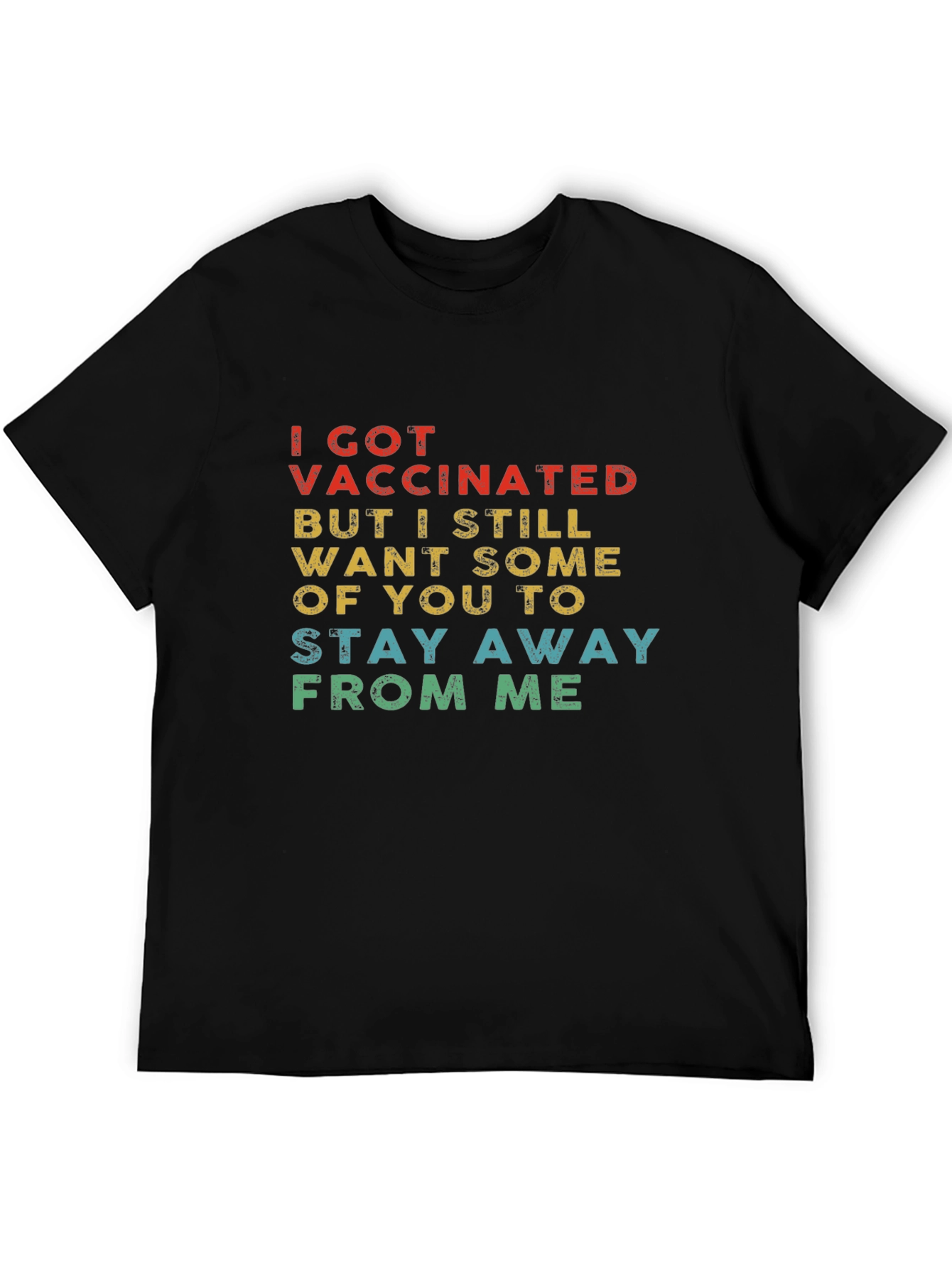 Vaccinated Stay Away T-Shirt - 5