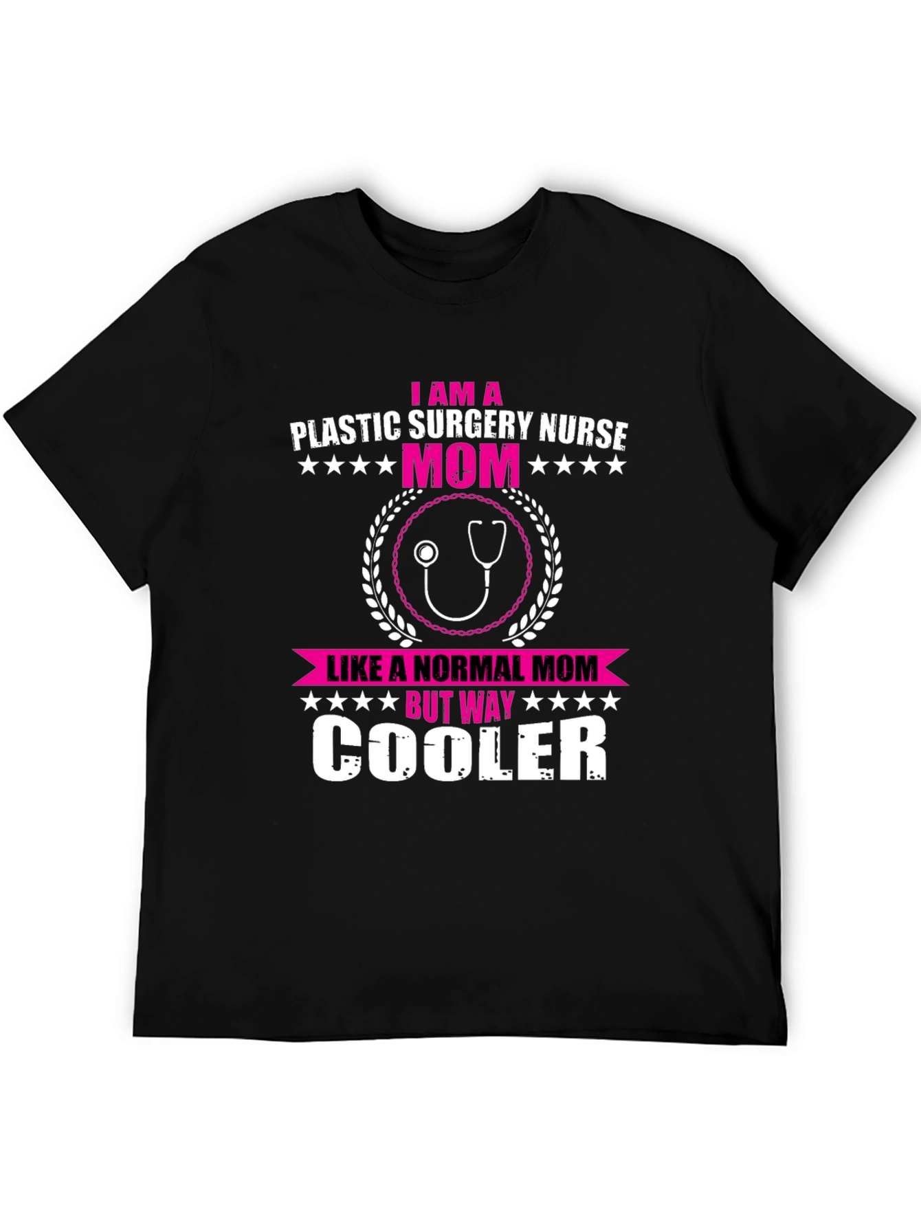 Plastic Surgery Nurse Mom T-Shirt - Way Cooler Than Normal! - 5