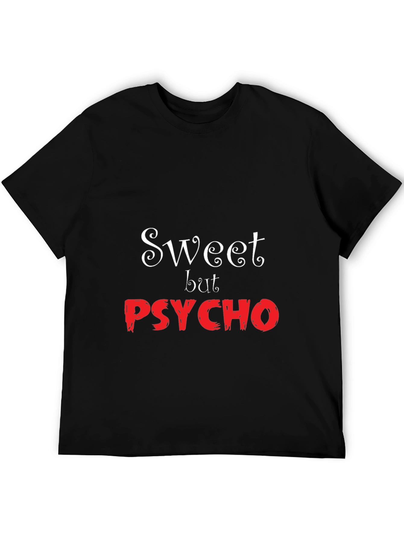 Black Sweet But Psycho T-Shirt - Funny Novelty Tee view 5