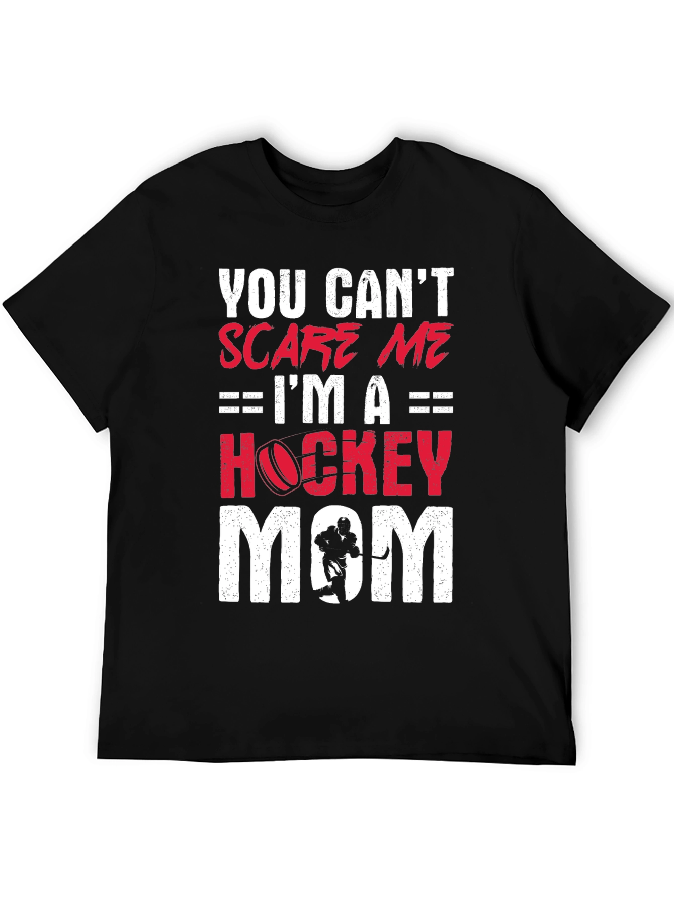 Hockey Mom T-Shirt - You Can't Scare Me! - 5