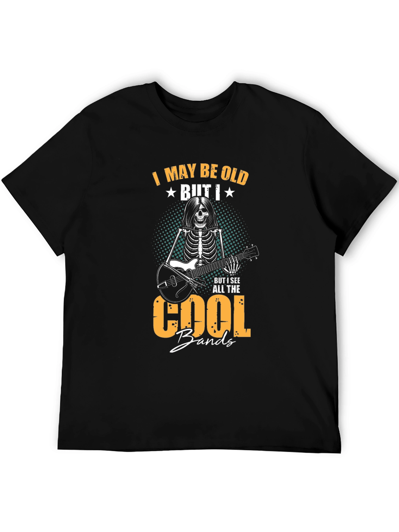 Black I May Be Old But I See All the Cool Bands T-Shirt view 5