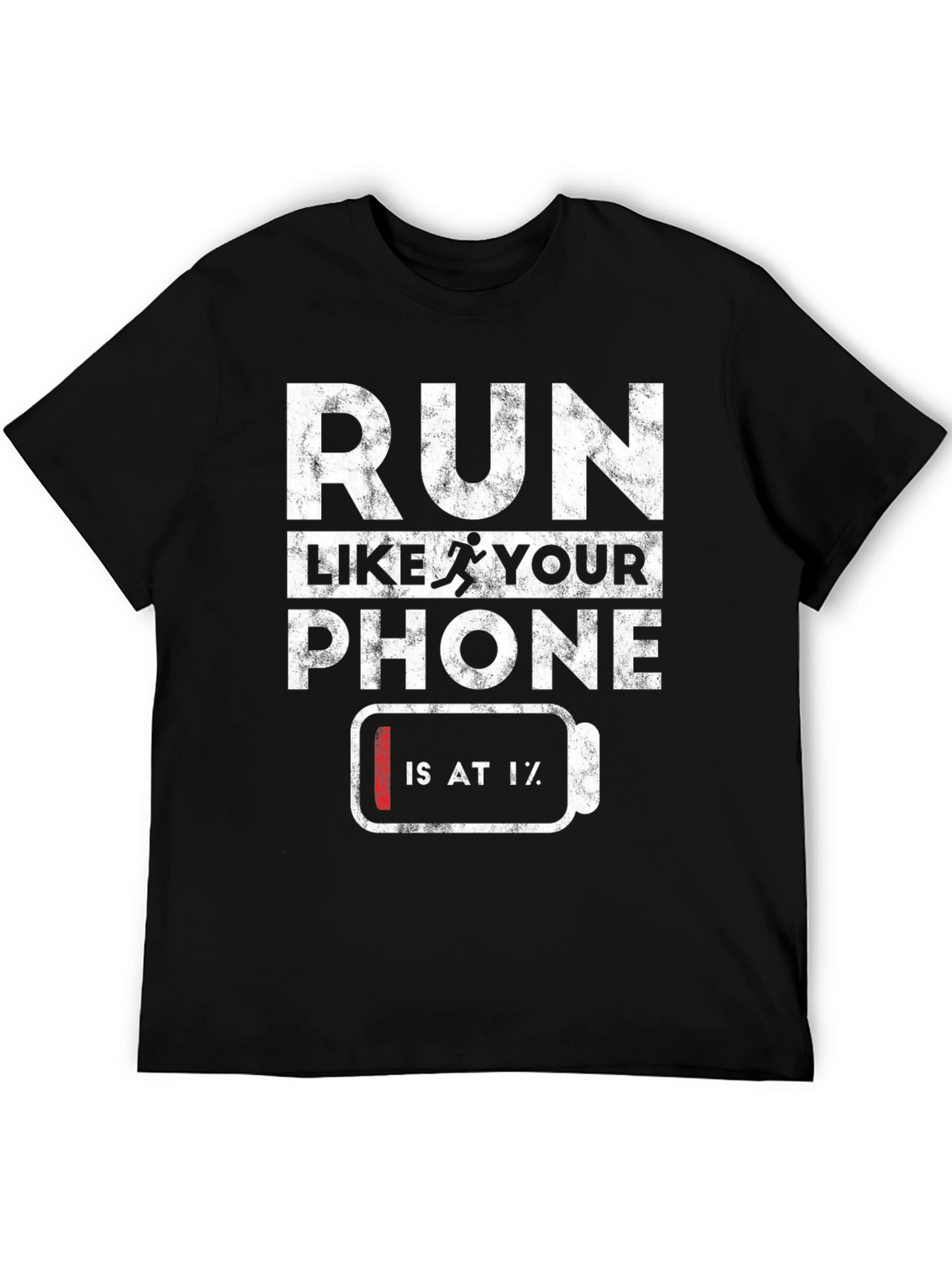 Black Run Like Your Phone is at 1% Funny Graphic Tee view 5