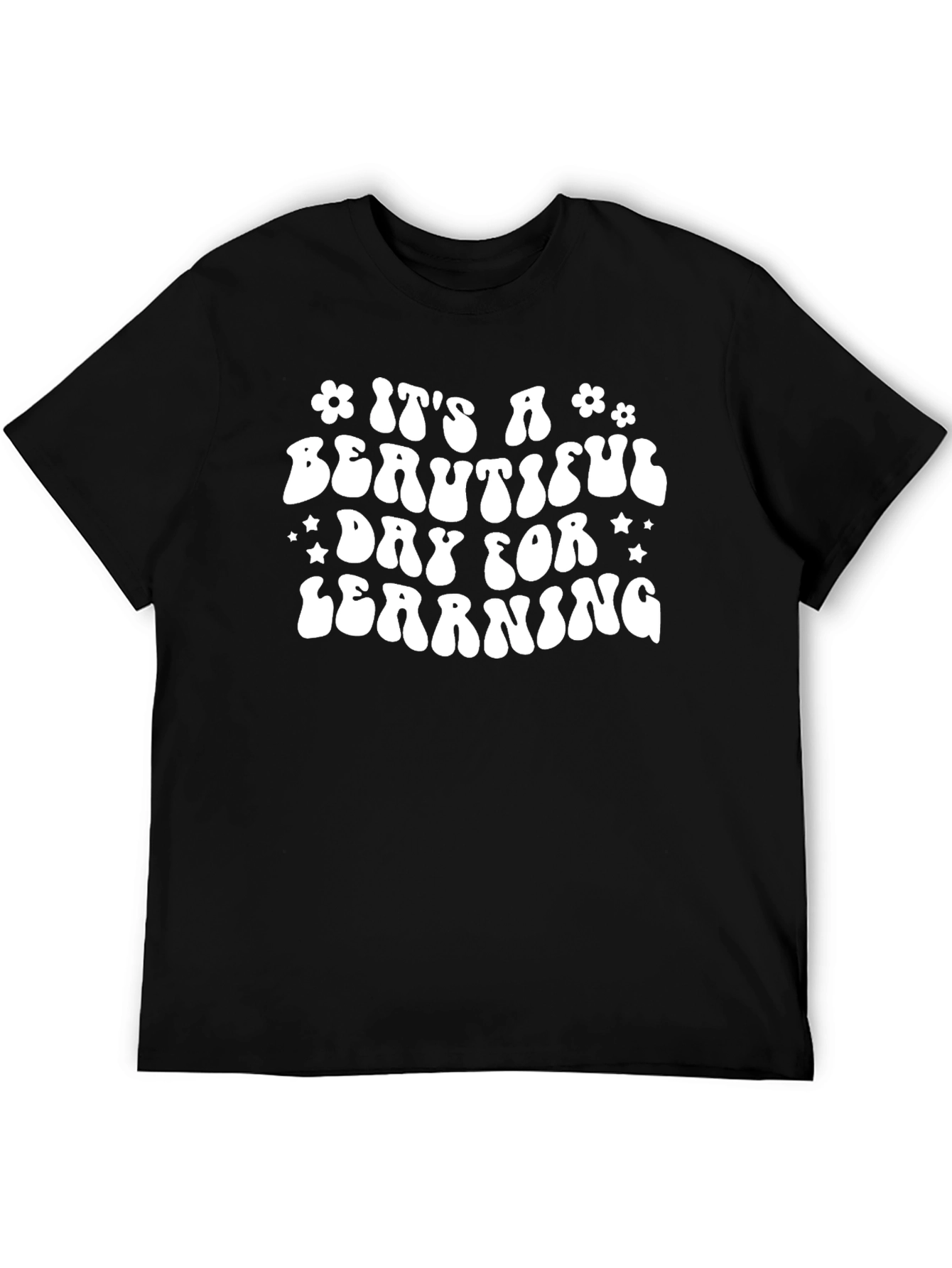 Black It's A Beautiful Day For Learning T-Shirt view 5