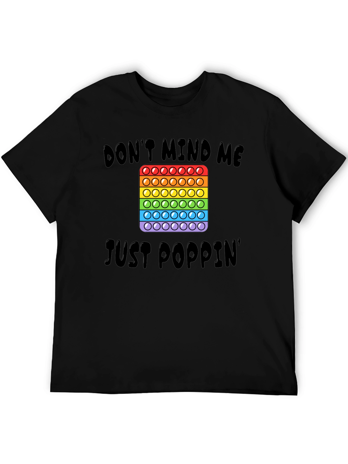 Black Don't Mind Me Just Poppin' T-Shirt - Fun Pop Toy Design view 5