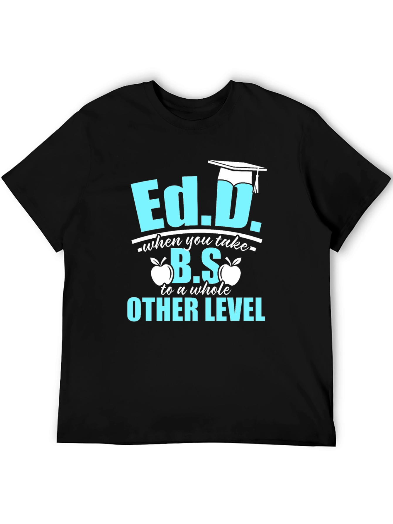 Ed.D. Degree Humor T-Shirt - Graduation Gift - 5