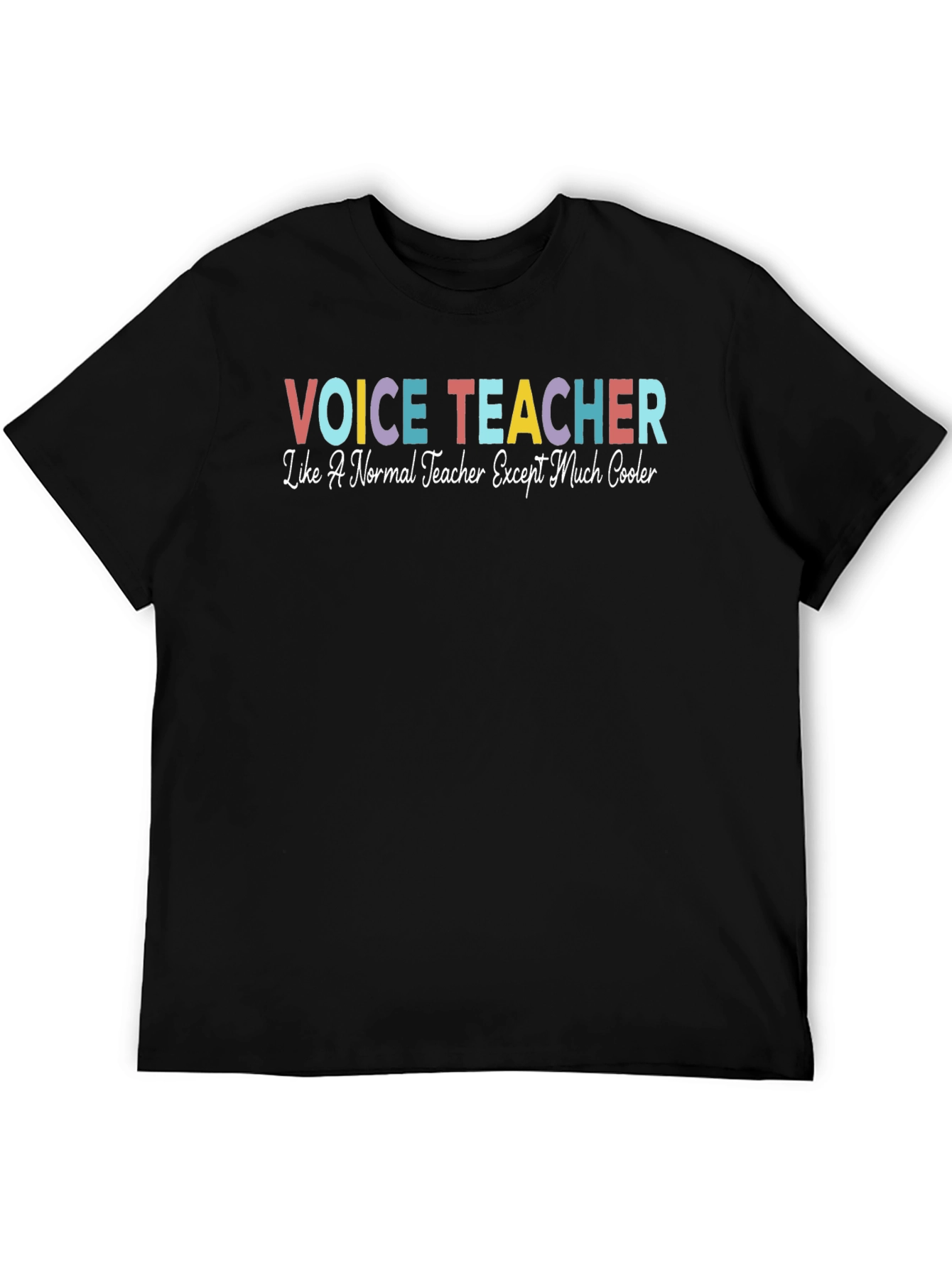 Voice Teacher T-Shirt: Cool Teacher Gift - 5