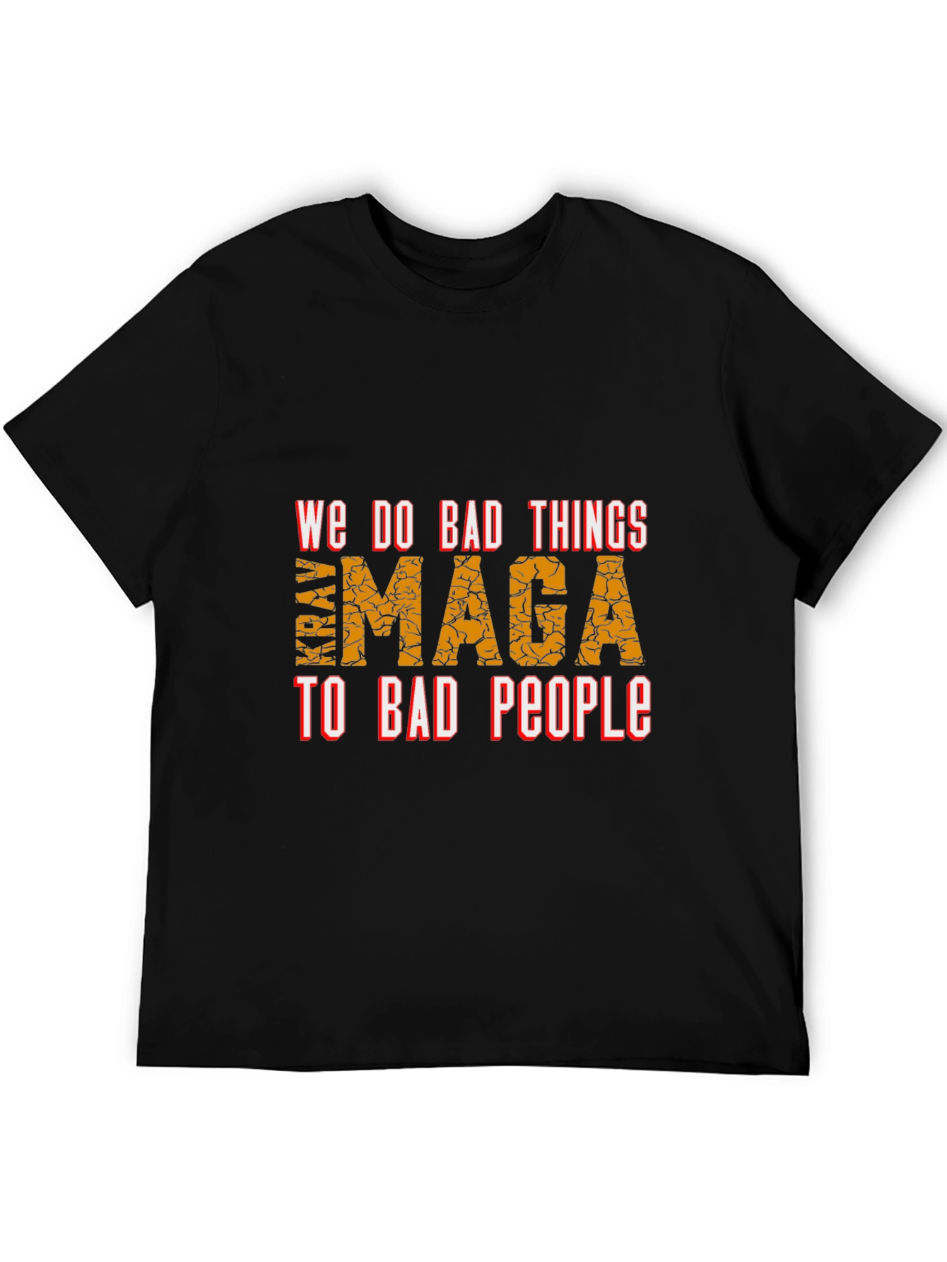 Black We Do Bad Things to Bad People MAGA T-Shirt view 5