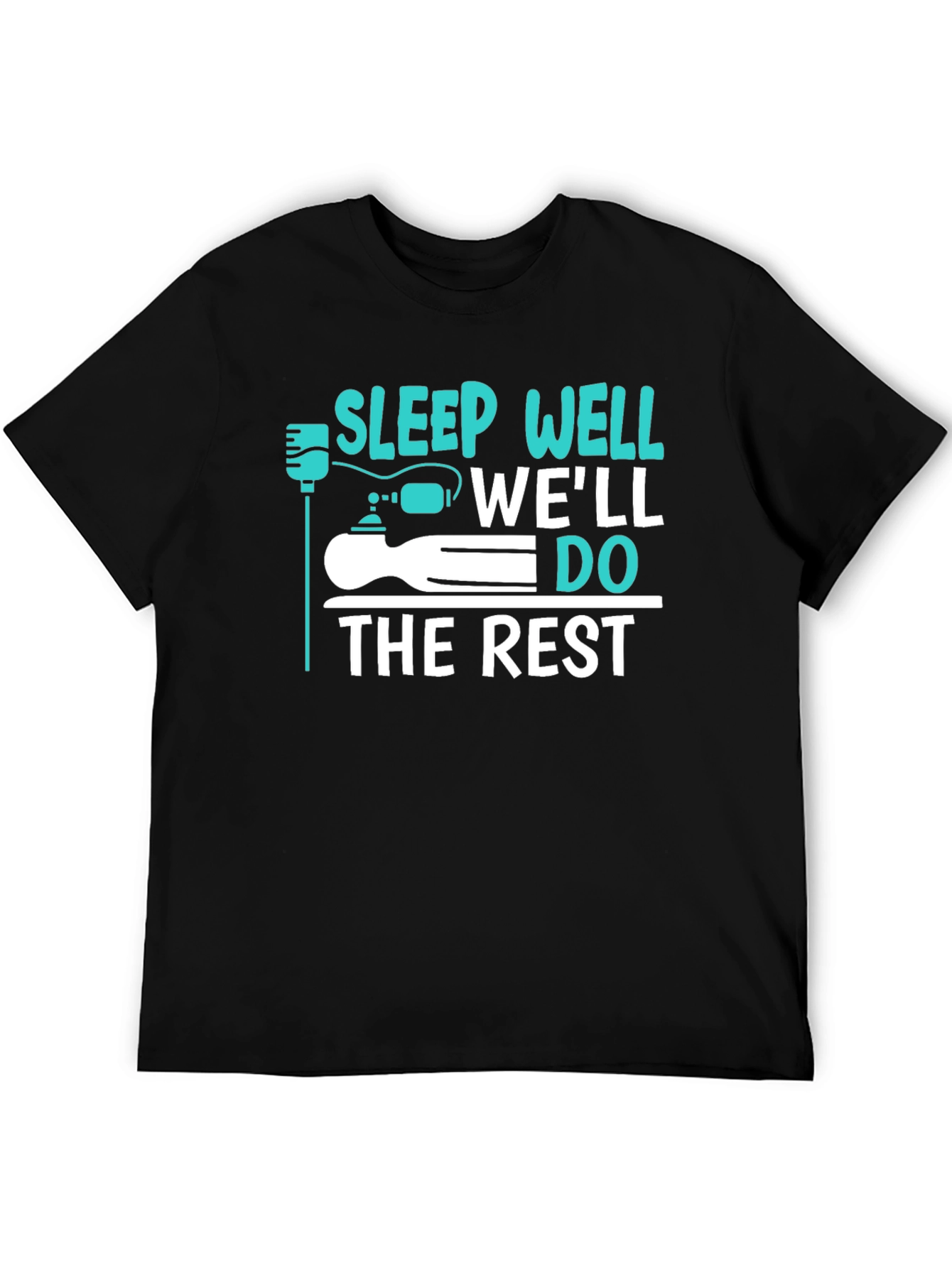 Black Sleep Well We'll Do The Rest Funny Graphic T-Shirt view 5