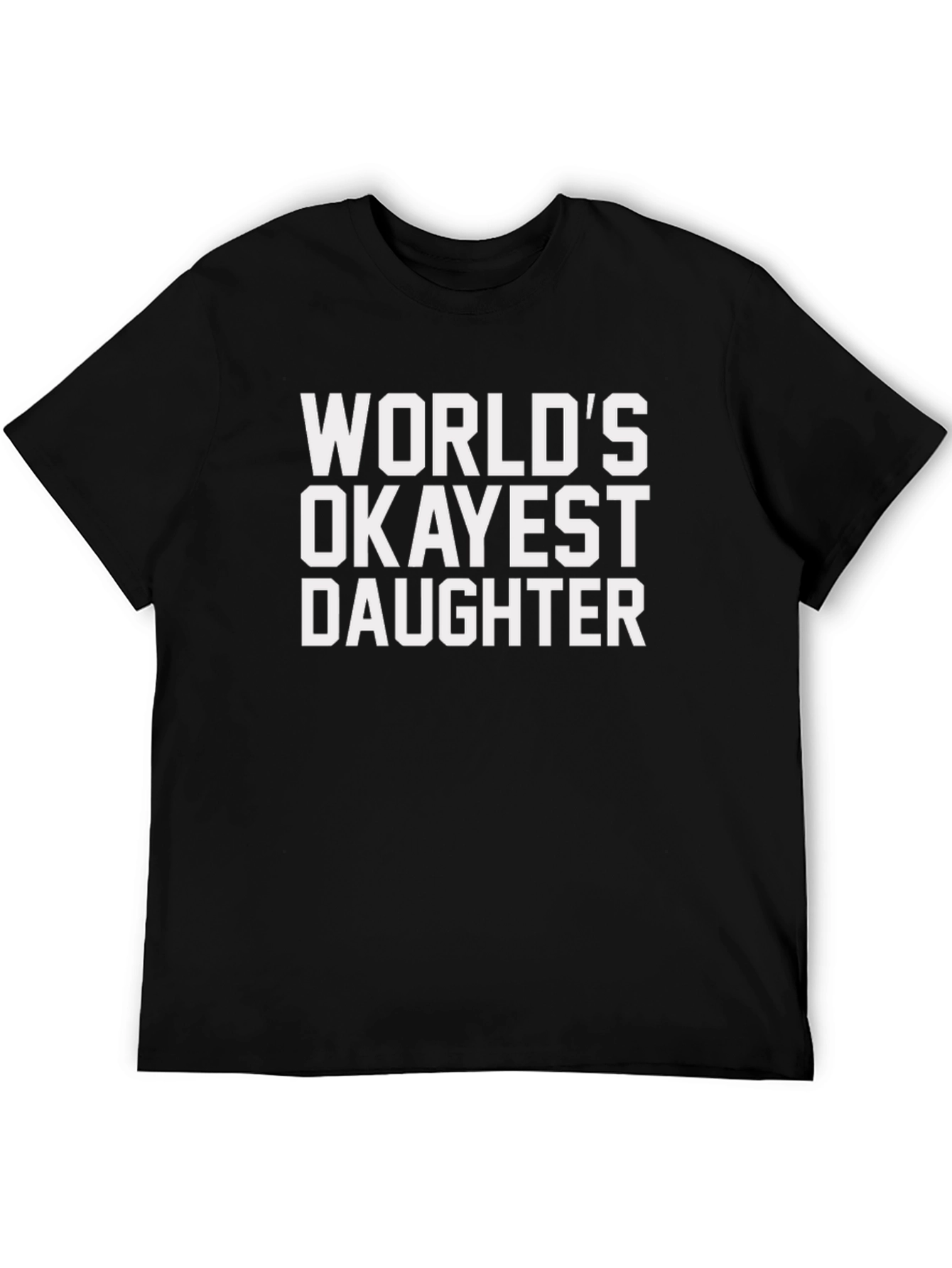 Black World's Okayest Daughter T-Shirt view 5