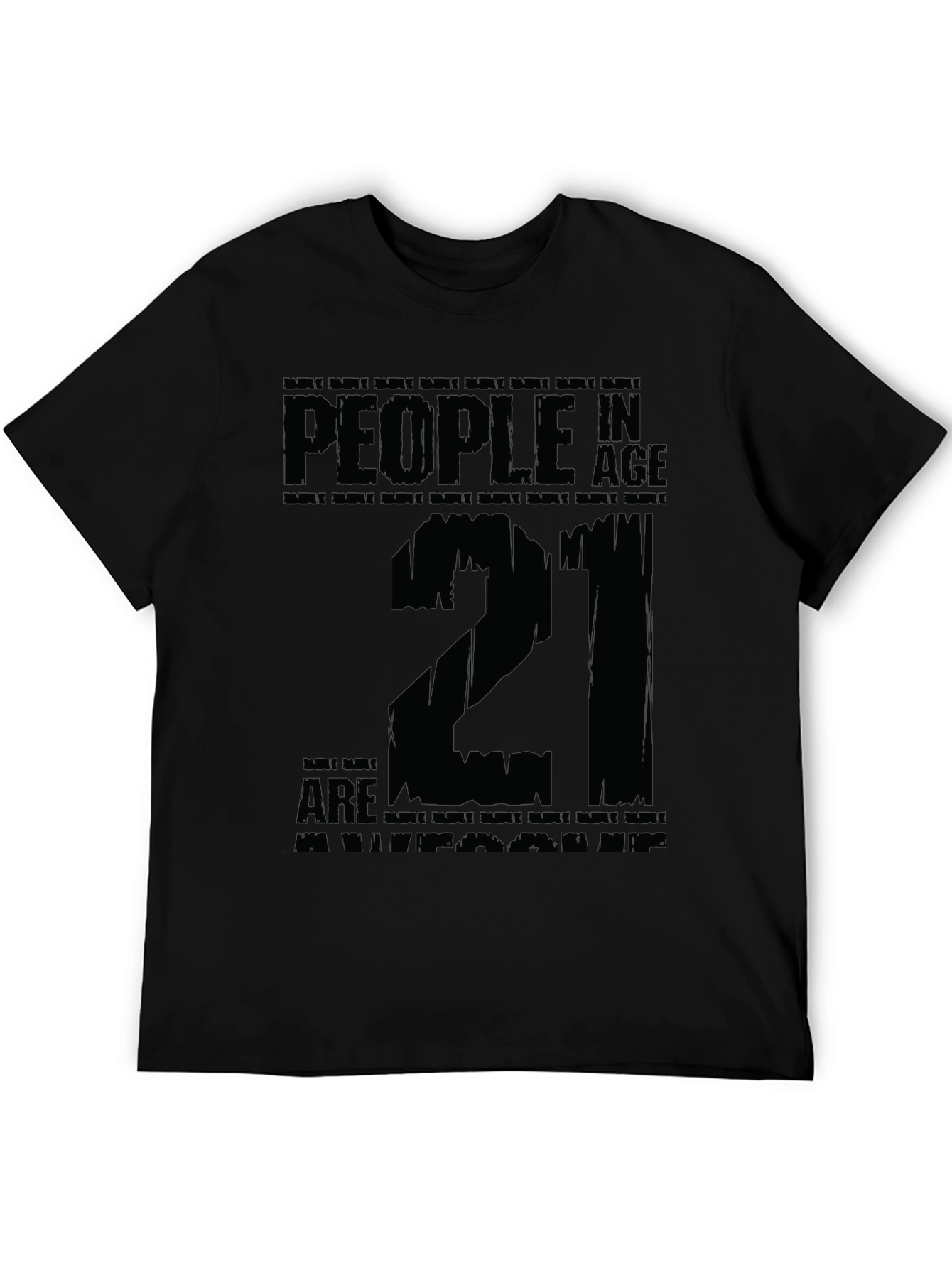 Black 21st Birthday T-Shirt - People in Age Twenty One view 5