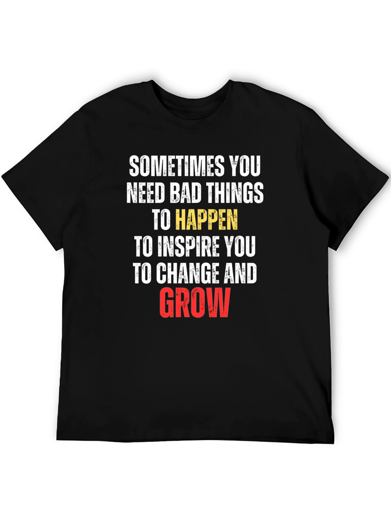 Inspirational Graphic Tee - Sometimes You Need Bad Things - 5
