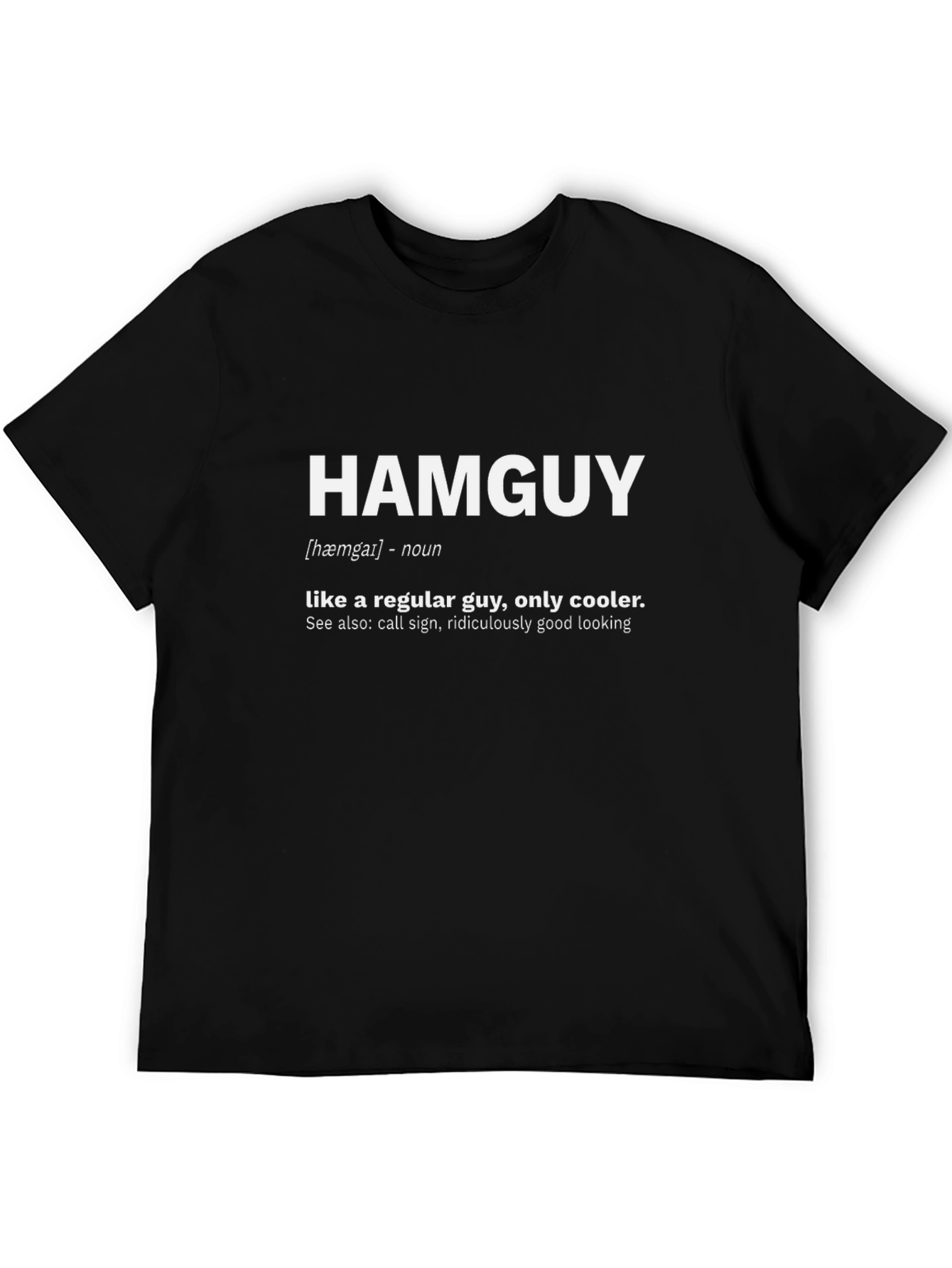 Black Hamguy Definition T-Shirt - Funny Cool Guy Tee view 5