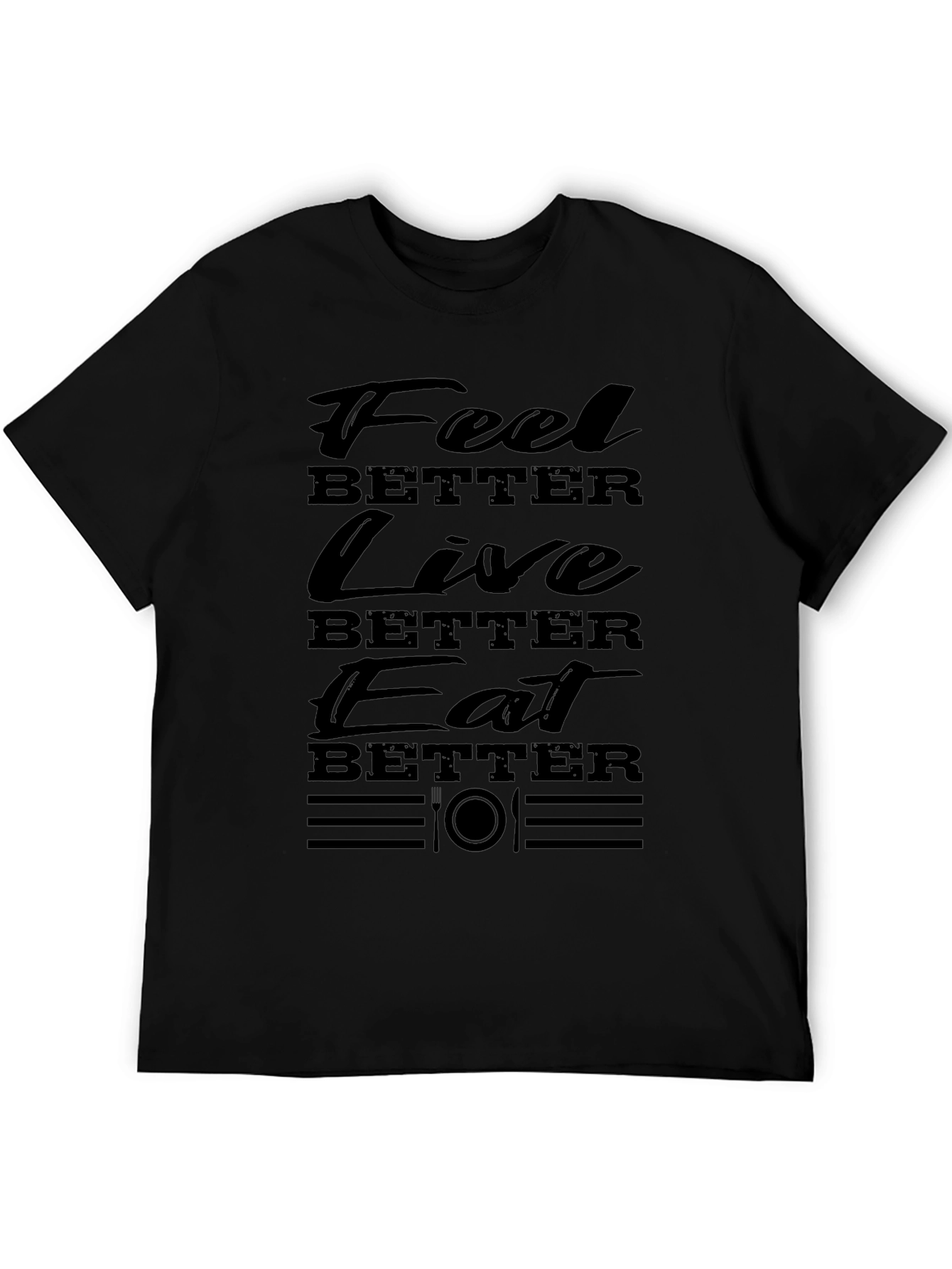 Black Feel Better Live Better Eat Better T-Shirt view 5