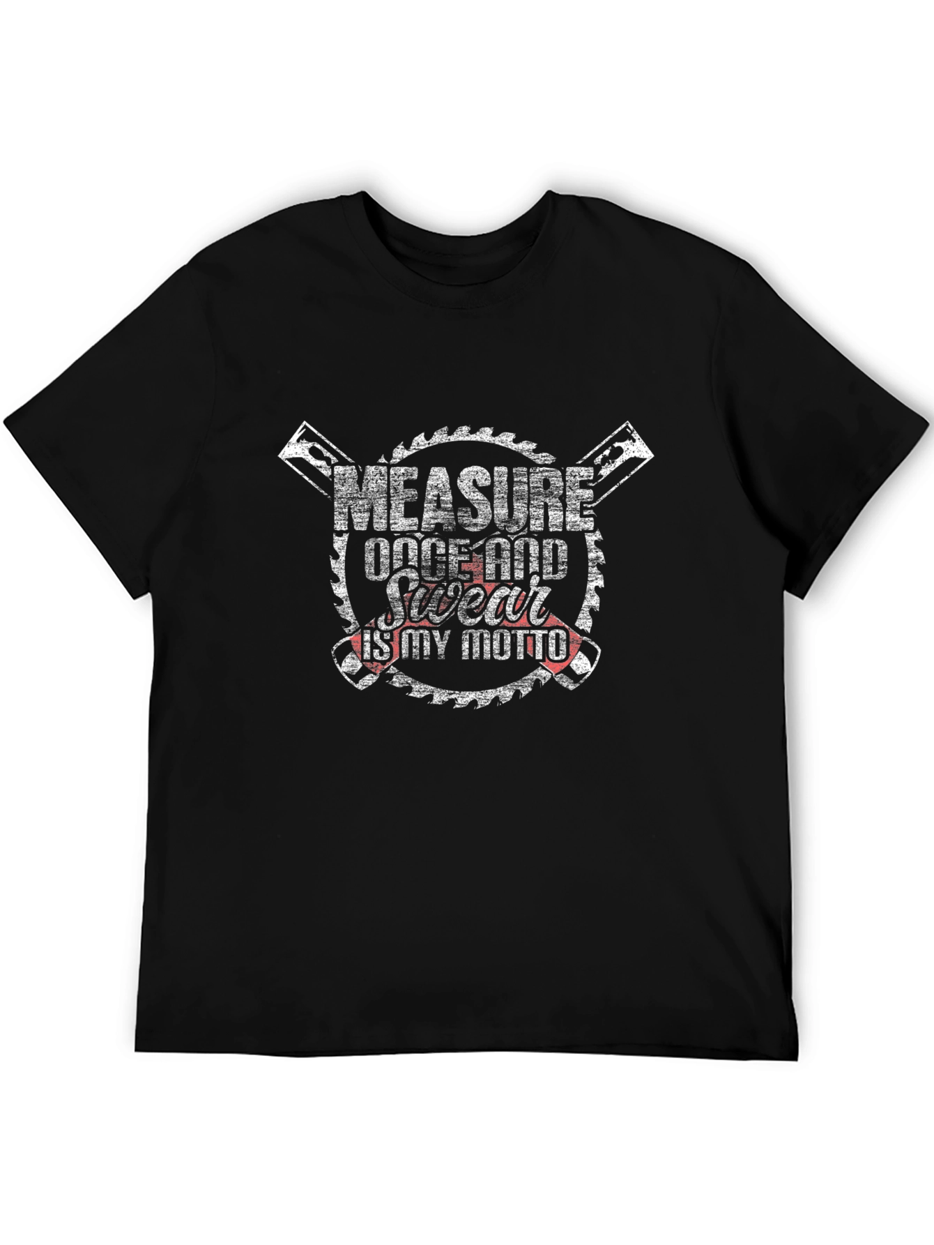 Black Measure Once, Cut Twice, Swear Motto T-Shirt view 5