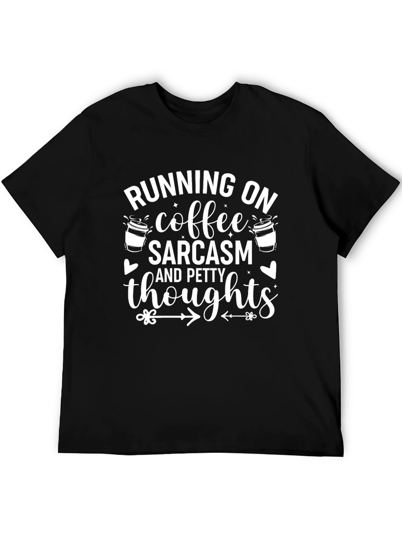 Black Running on Coffee Sarcasm & Petty Thoughts T-Shirt view 5