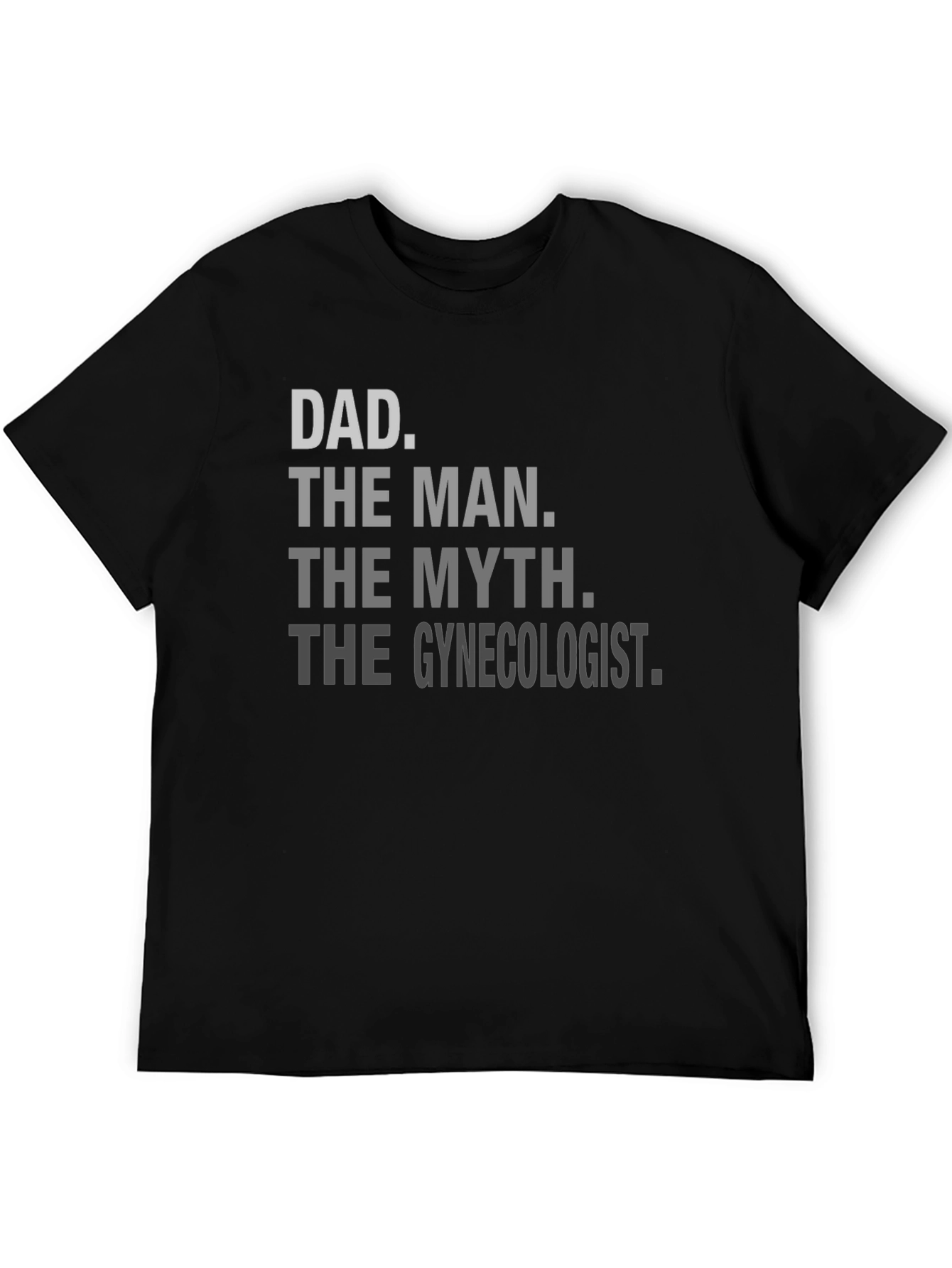 Black Dad The Man Gynecologist Black T-Shirt view 5