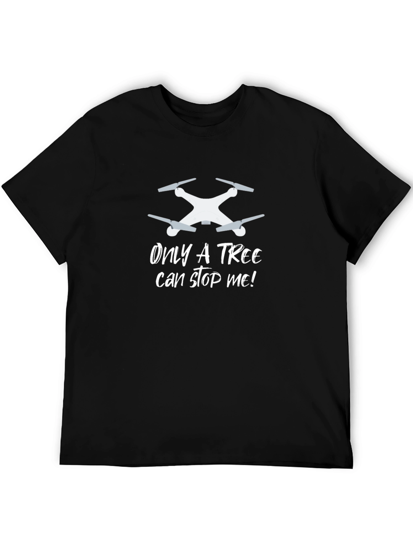 Black Drone Pilot T-Shirt - "Only A Tree Can Stop Me!" view 5