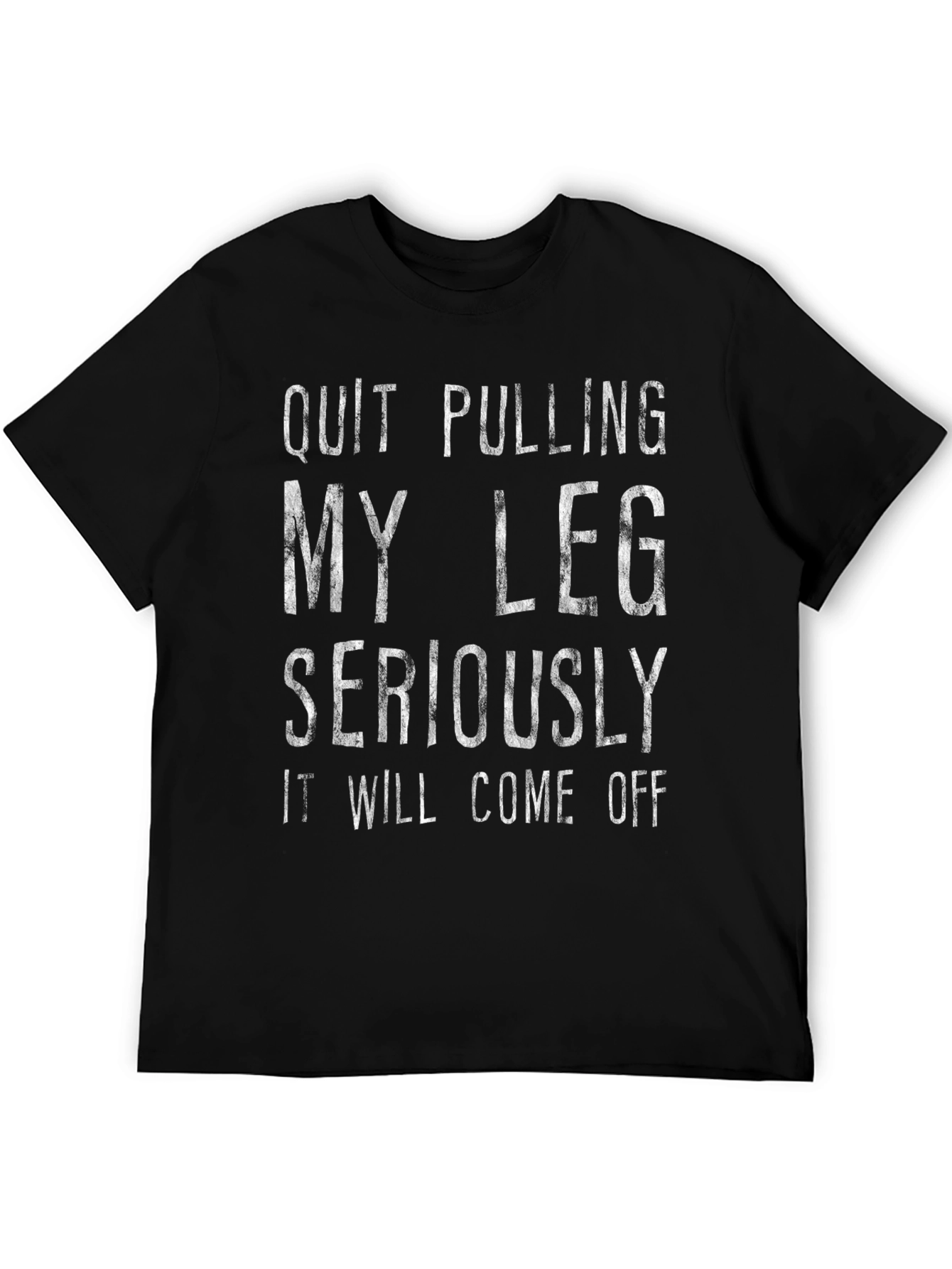 Black Quit Pulling My Leg Funny Graphic T-Shirt view 5