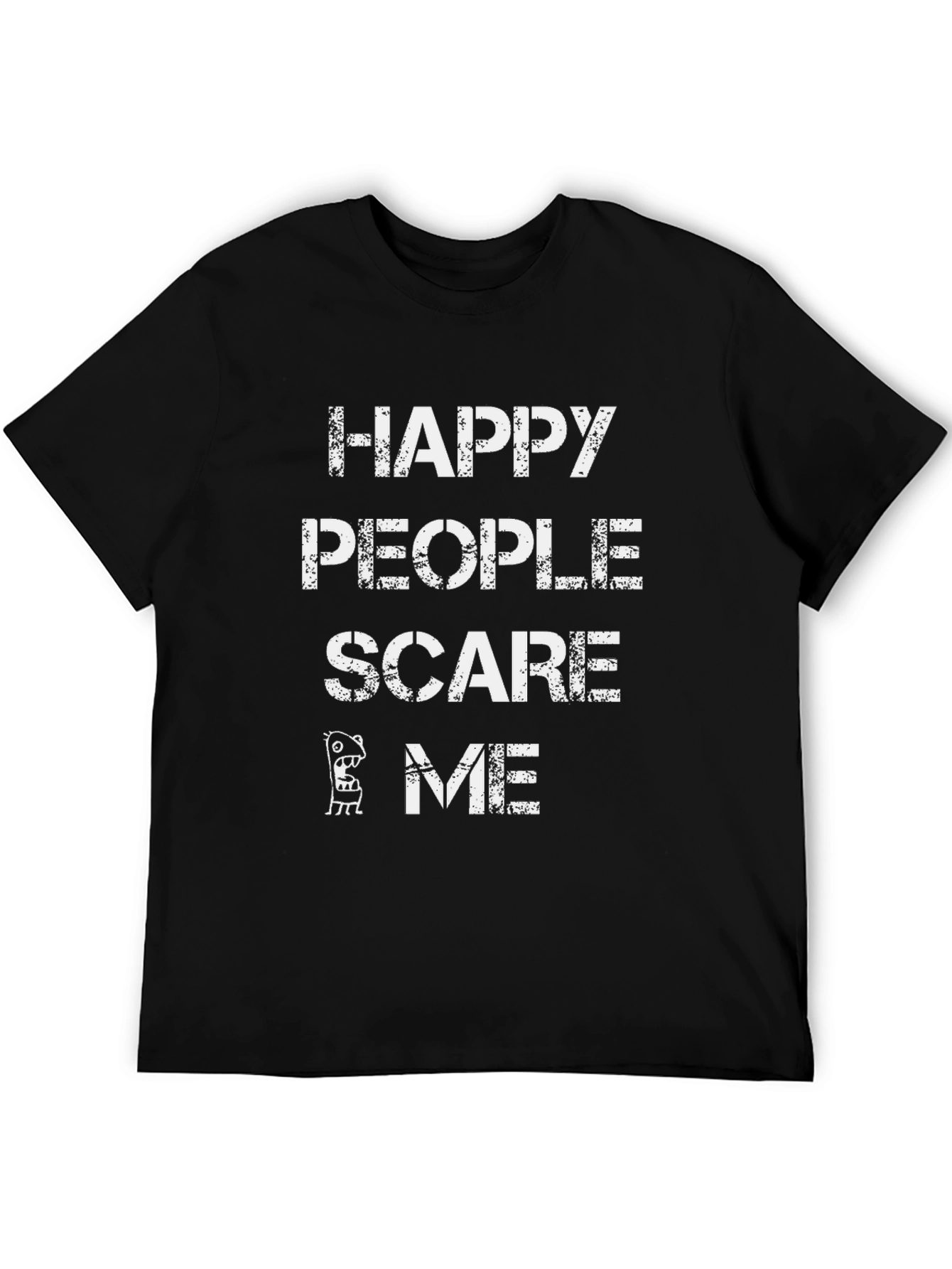 Black Funny Graphic Tee: Happy People Scare Me, Black Cotton T-Shirt view 5