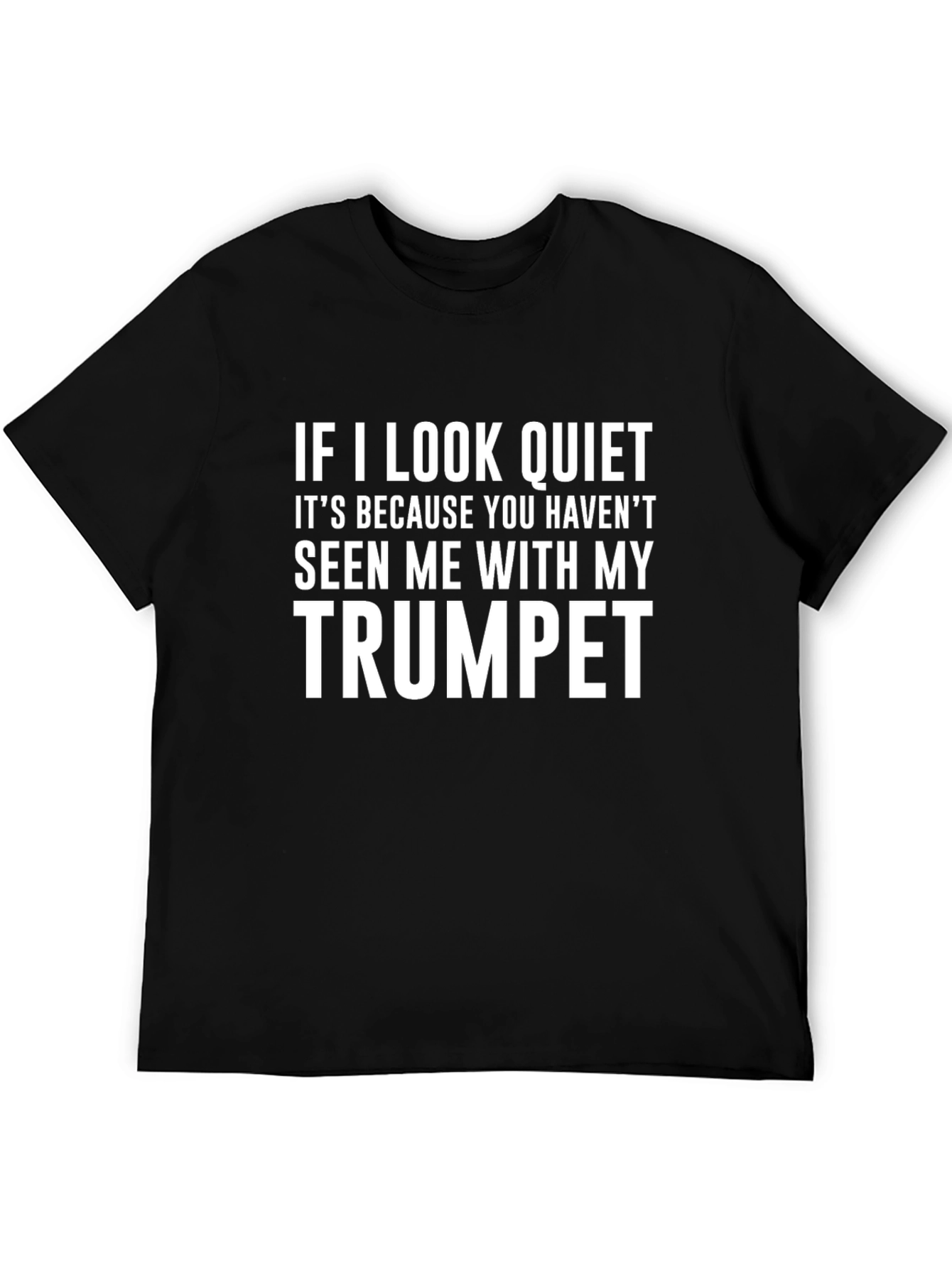 Black Funny Trumpet Player T-Shirt - Quiet Humor Tee view 5