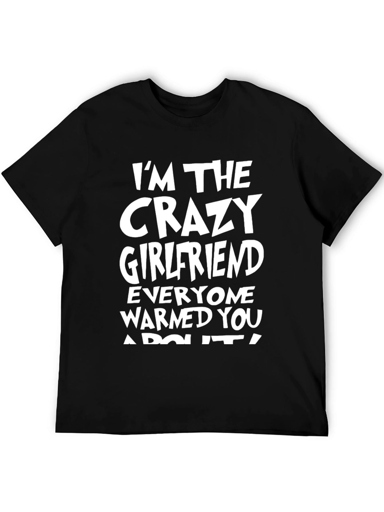 Black Crazy Girlfriend Black T-Shirt view 5