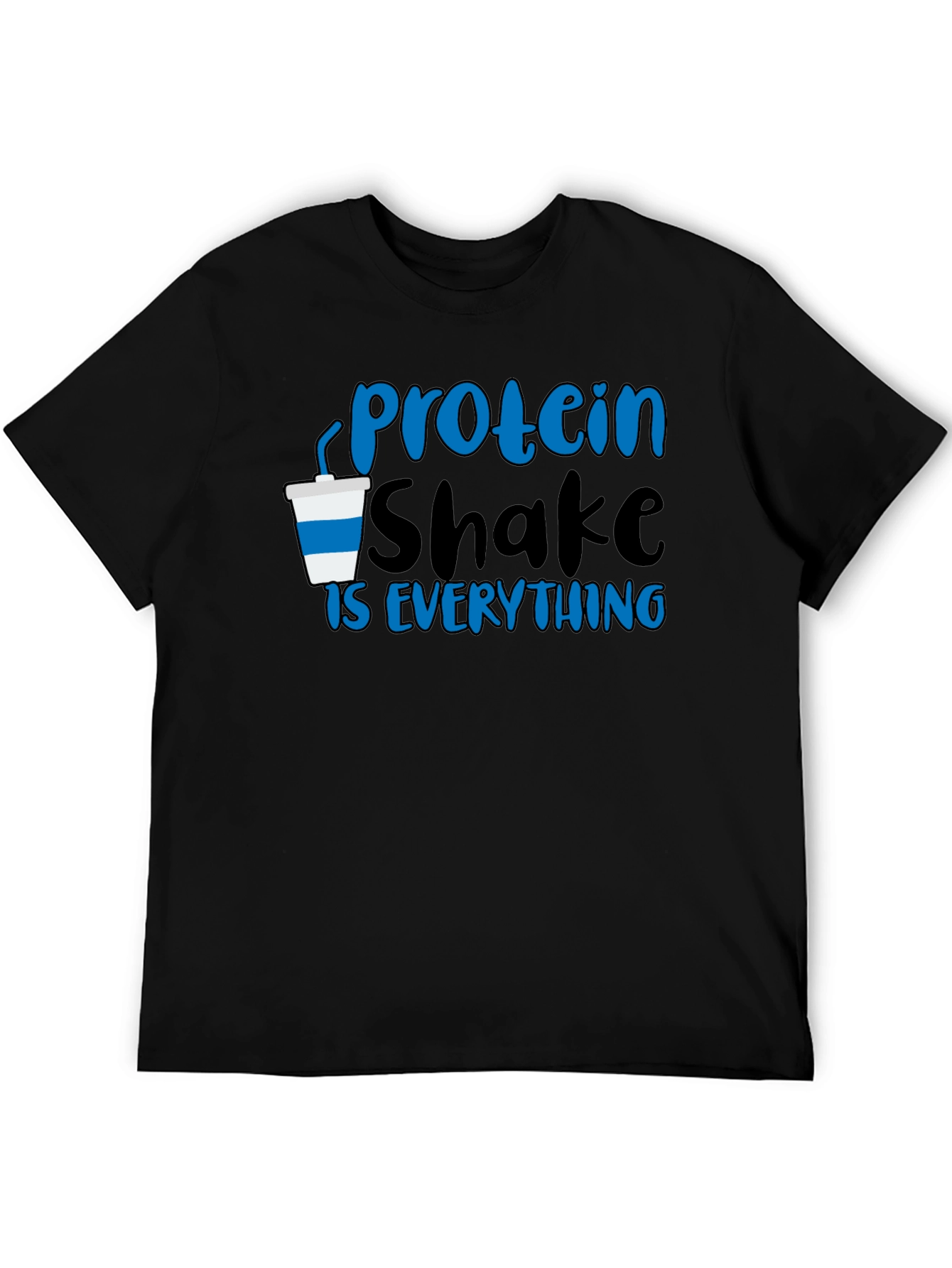 Black Protein Shake is Everything T-Shirt view 5