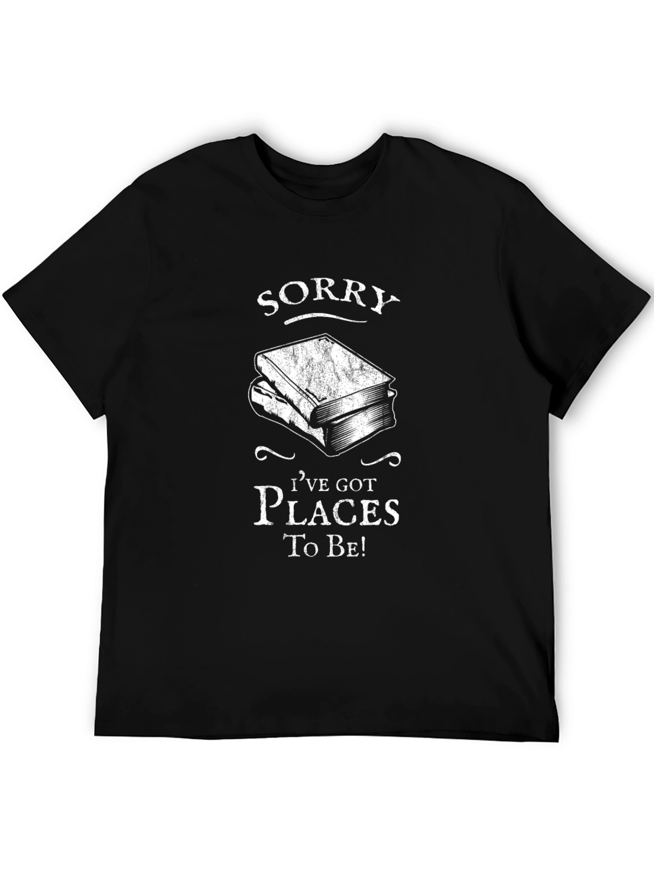 Black Sorry, I've Got Places to Be! Book Lover T-Shirt view 5