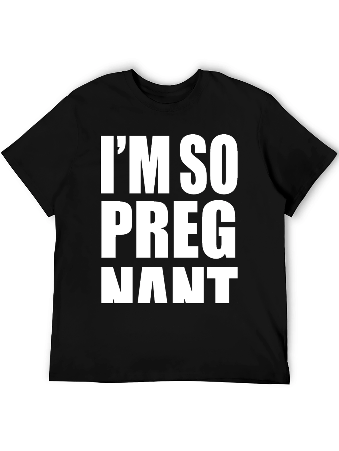 Black I'm So Pregnant T-Shirt - Humorous Graphic Tee view 5