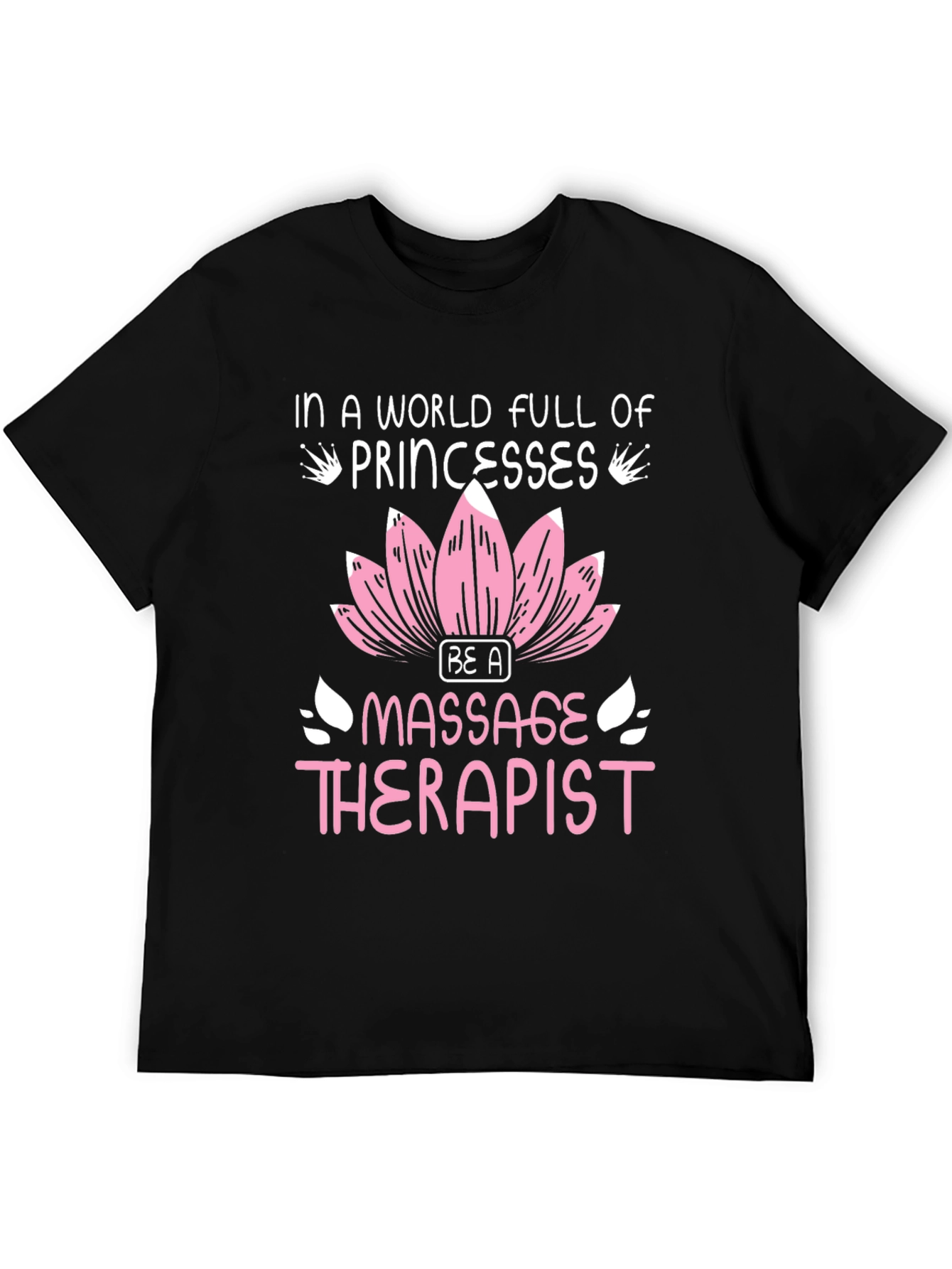Black Massage Therapist T-Shirt: In a World Full of Princesses view 5