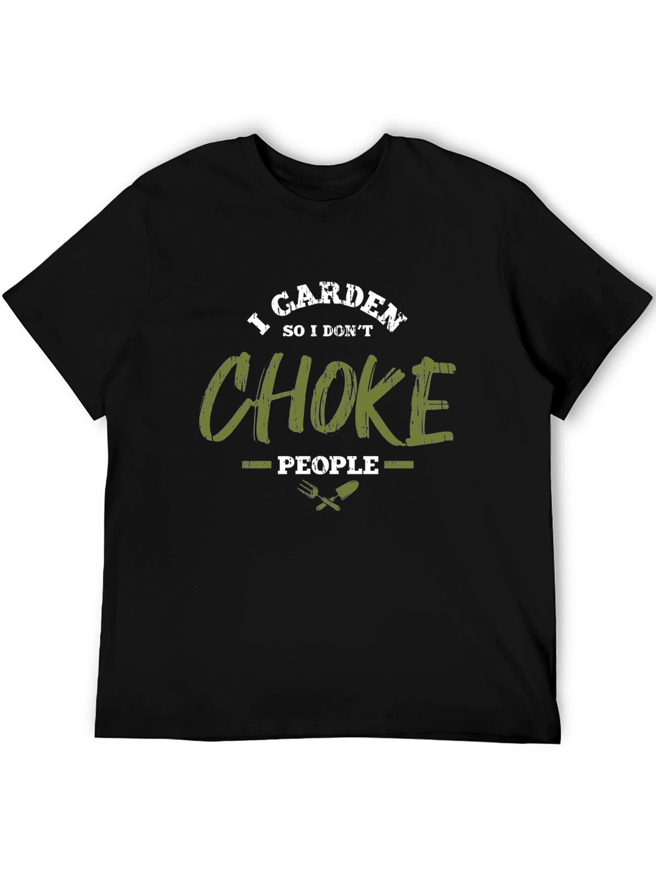 Black Funny Gardening T-Shirt - I Garden So I Don't Choke People view 5