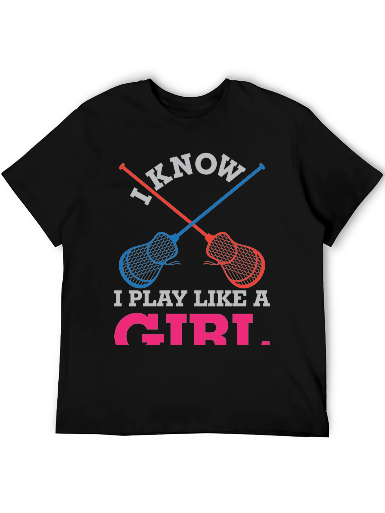 Black I Know I Play Like a Girl Lacrosse T-Shirt view 5