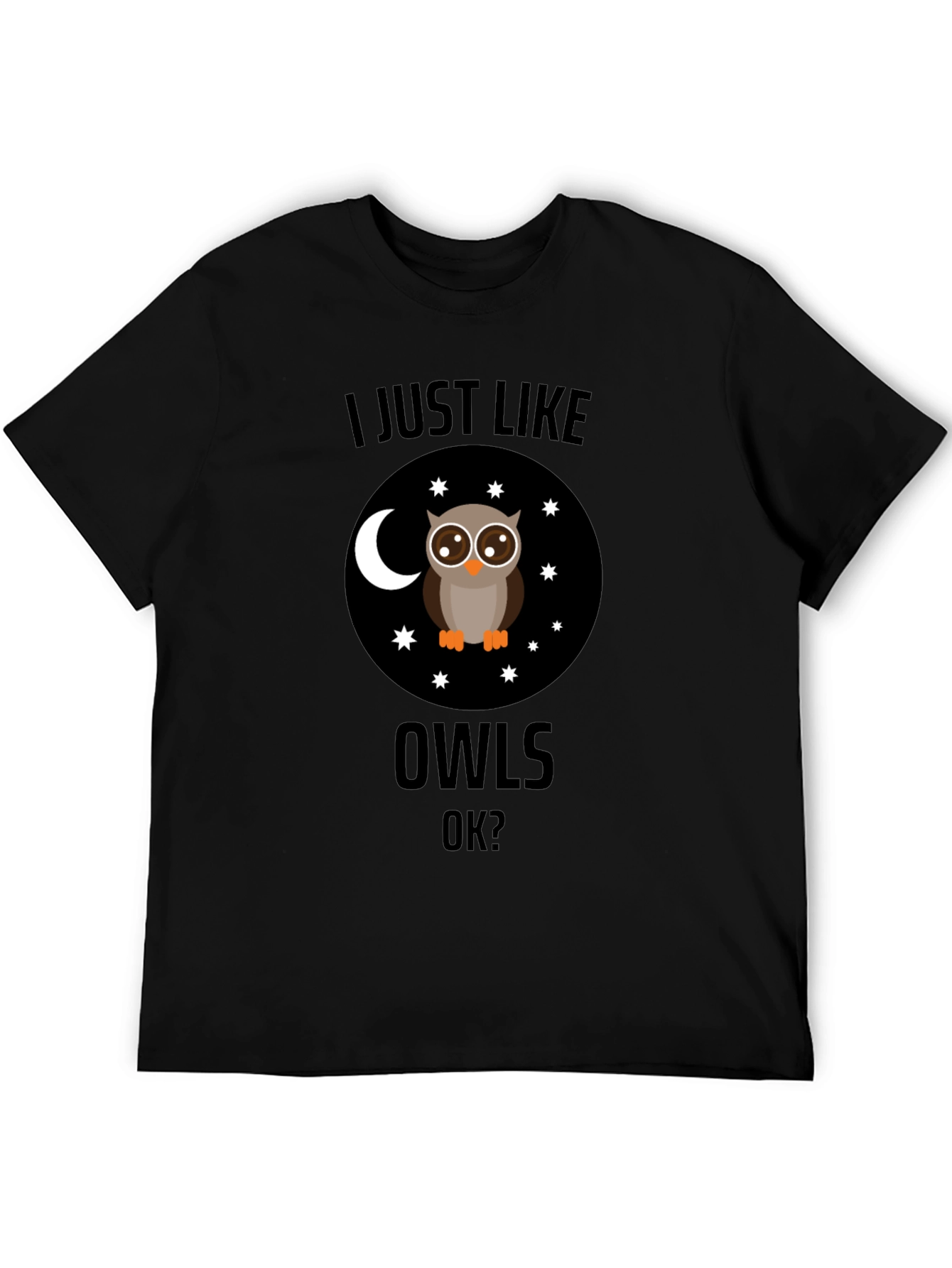 Black I Just Like Owls OK? T-Shirt Funny Owl Lover Gift view 5