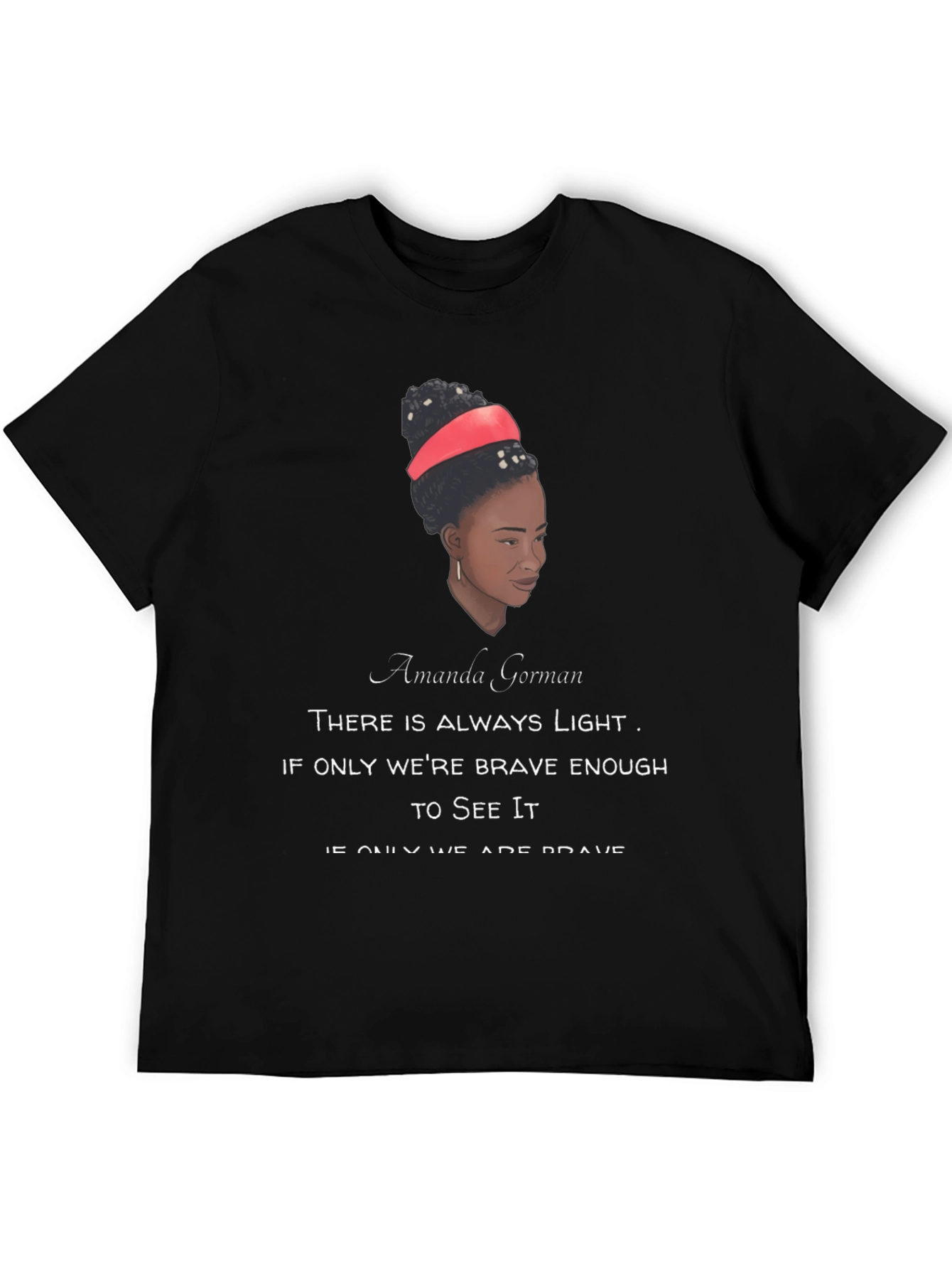 Black Amanda Gorman Quote T-Shirt - Motivational Tee view 5