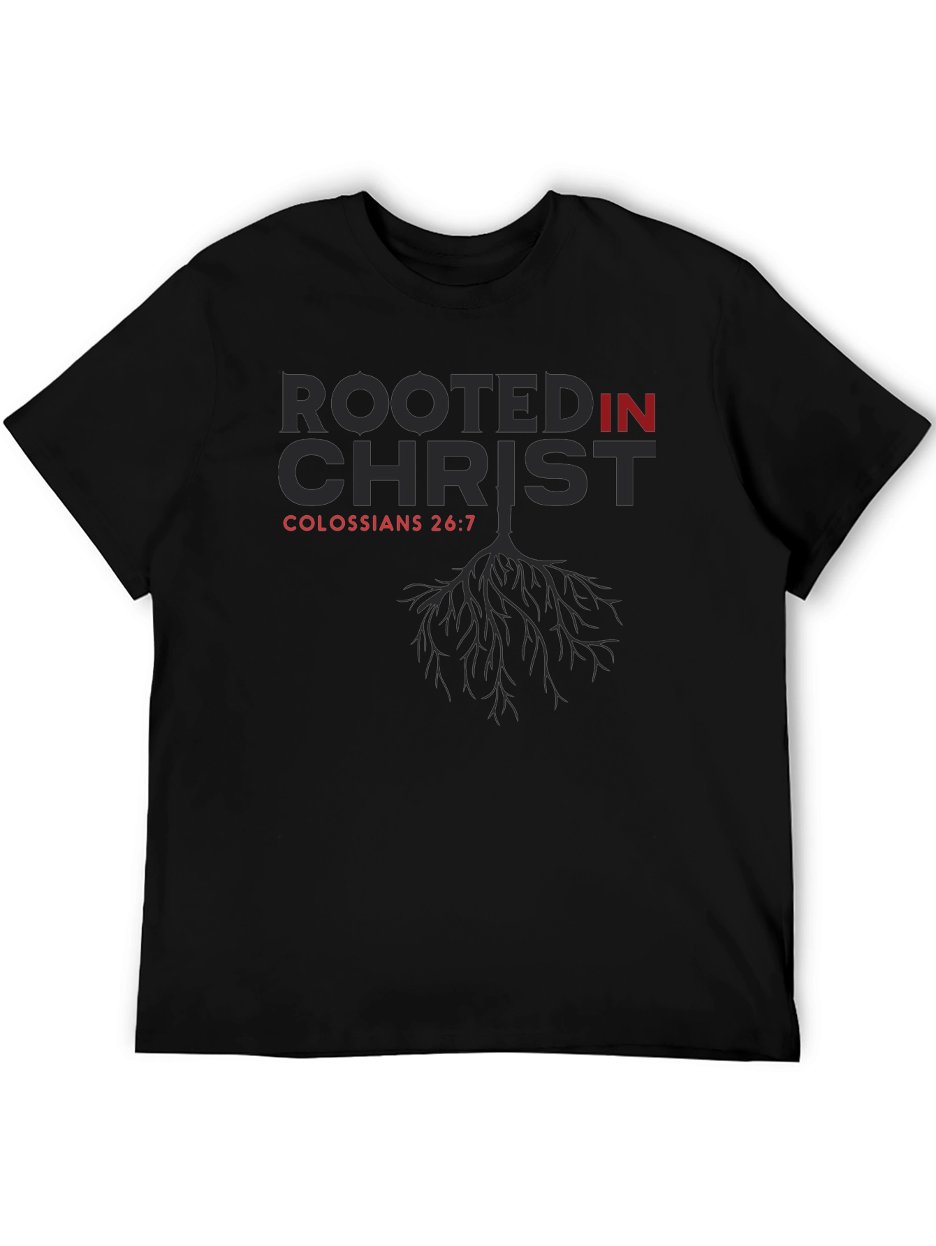 Rooted in Christ Tee - Colossians 2:6-7 - 5