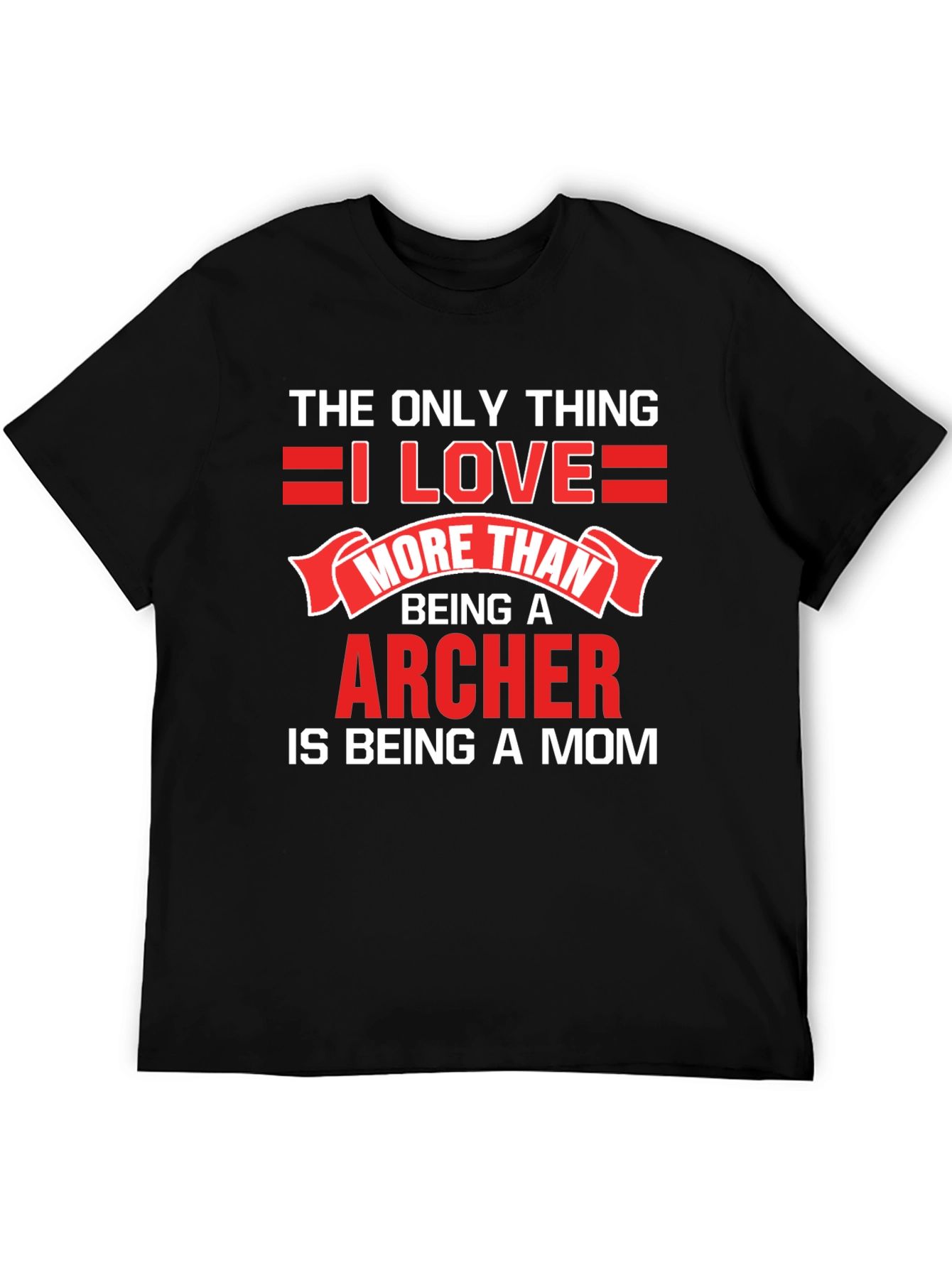 Black Archer Mom T-Shirt - Love Being a Mom! view 5