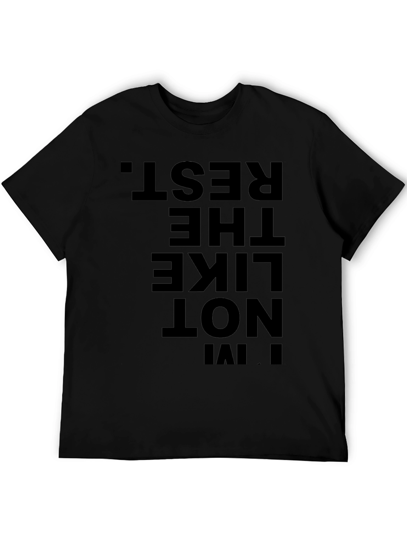 Black I'm Not Like The Rest. Black Graphic Tee view 5